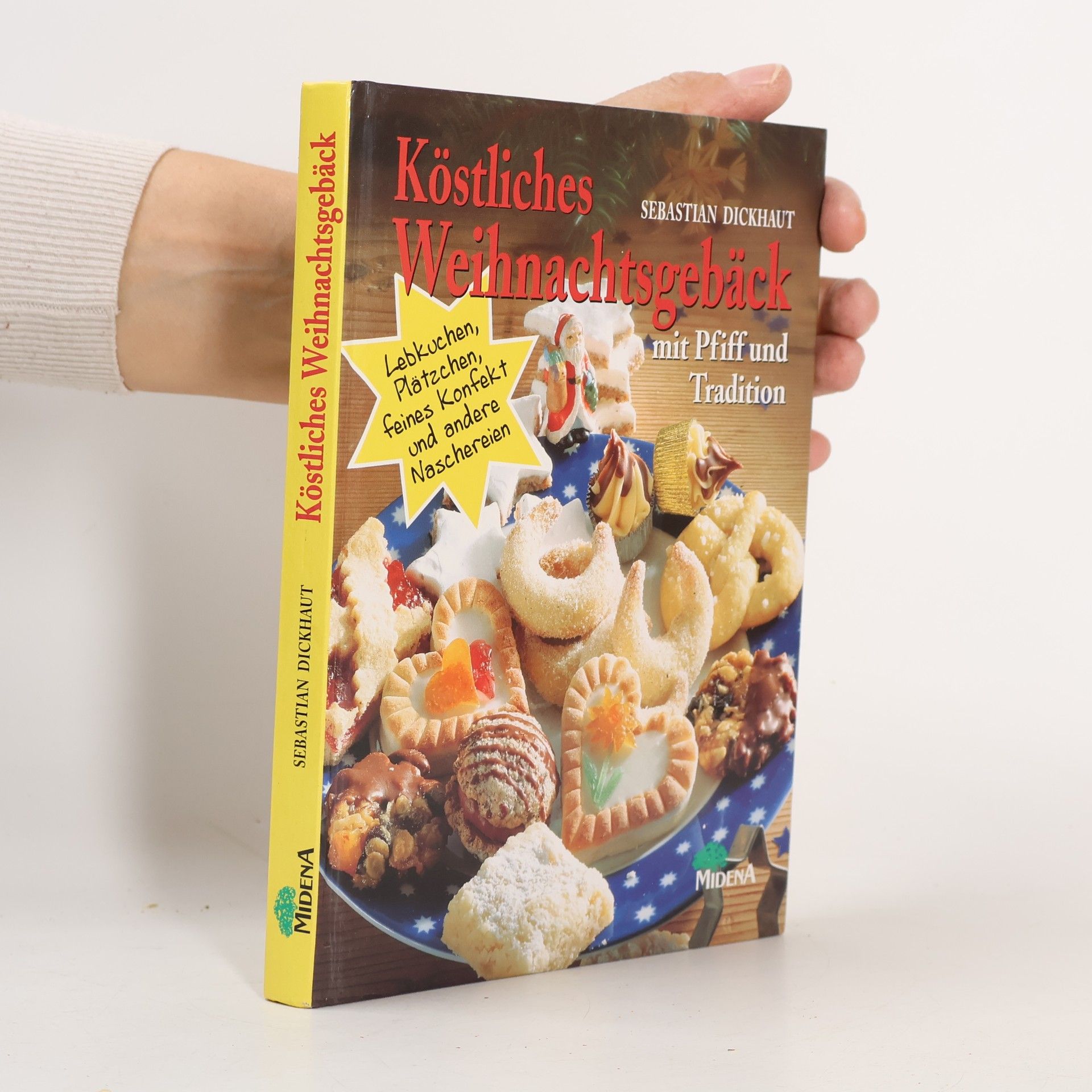 Sebastian Dickhaut Köstliches Weihnachtsgebäck mit Pfiff und Tradition