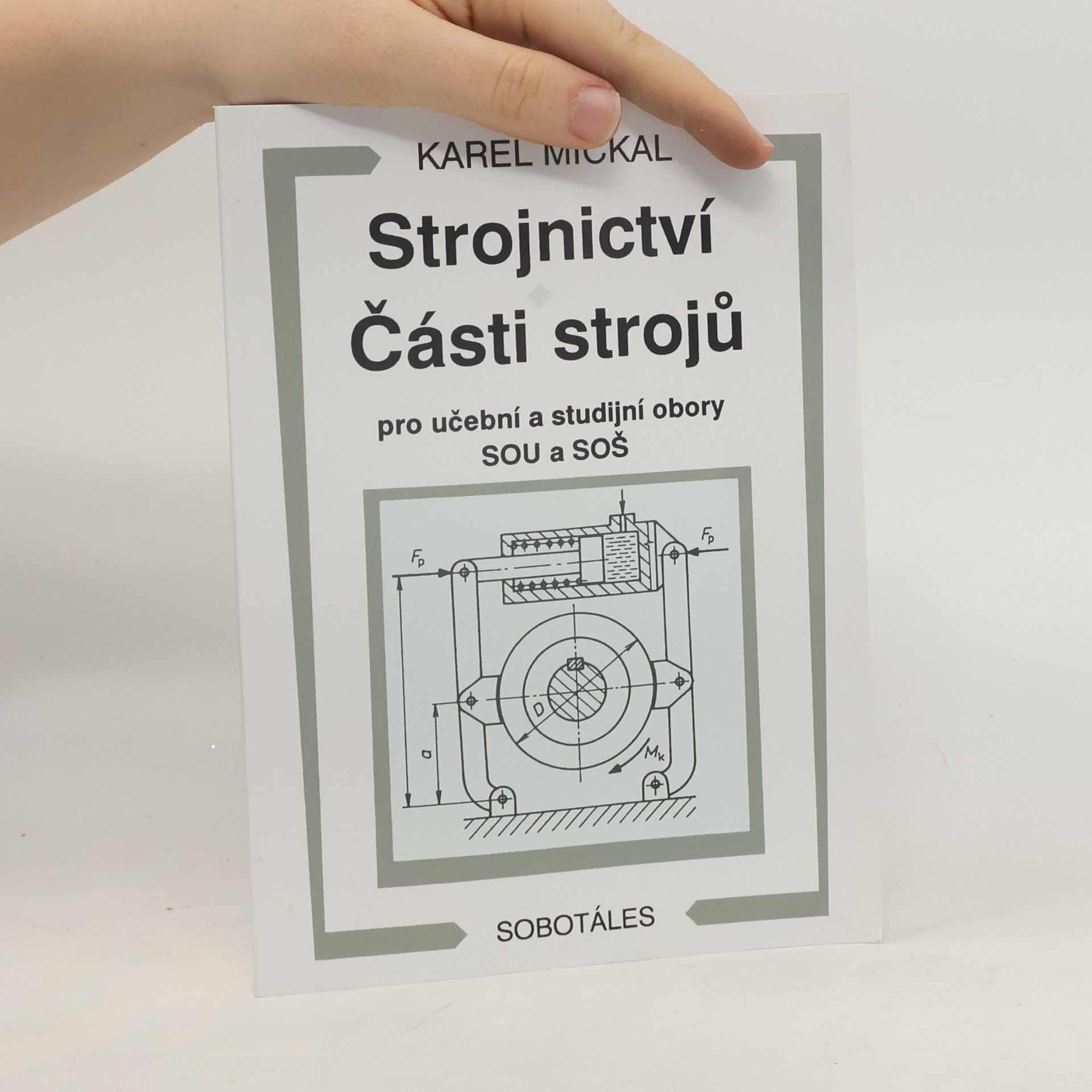 Strojnictví ; Části strojů : pro učební a studijní obory SOU a SOŠ