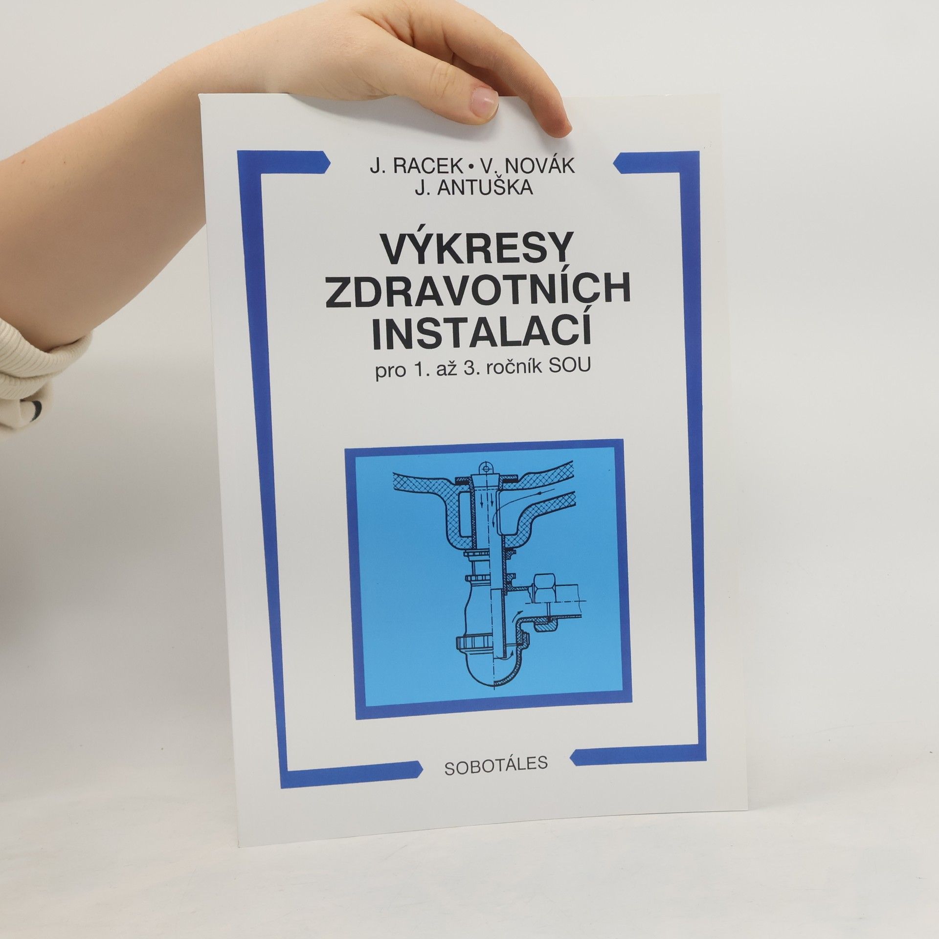 Josef Racek Výkresy zdravotních instalací pro 1. až 3. ročník SOU