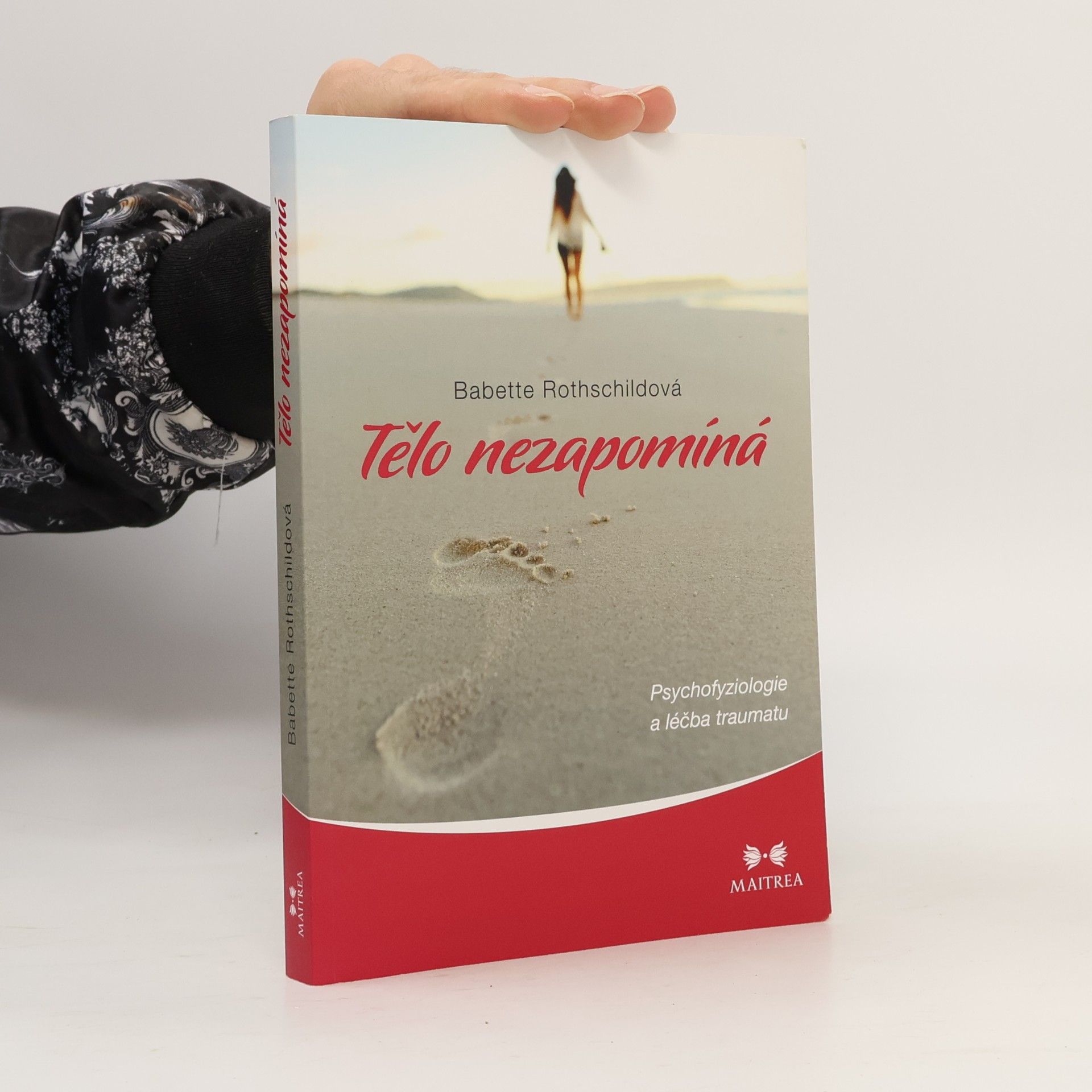 Tělo nezapomíná : psychofyziologie a léčba traumatu