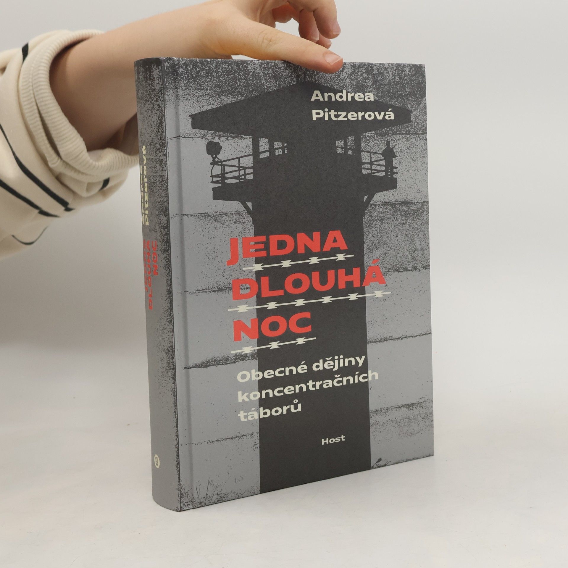 Andrea Pitzer Jedna dlouhá noc. Obecné dějiny koncentračních táborů