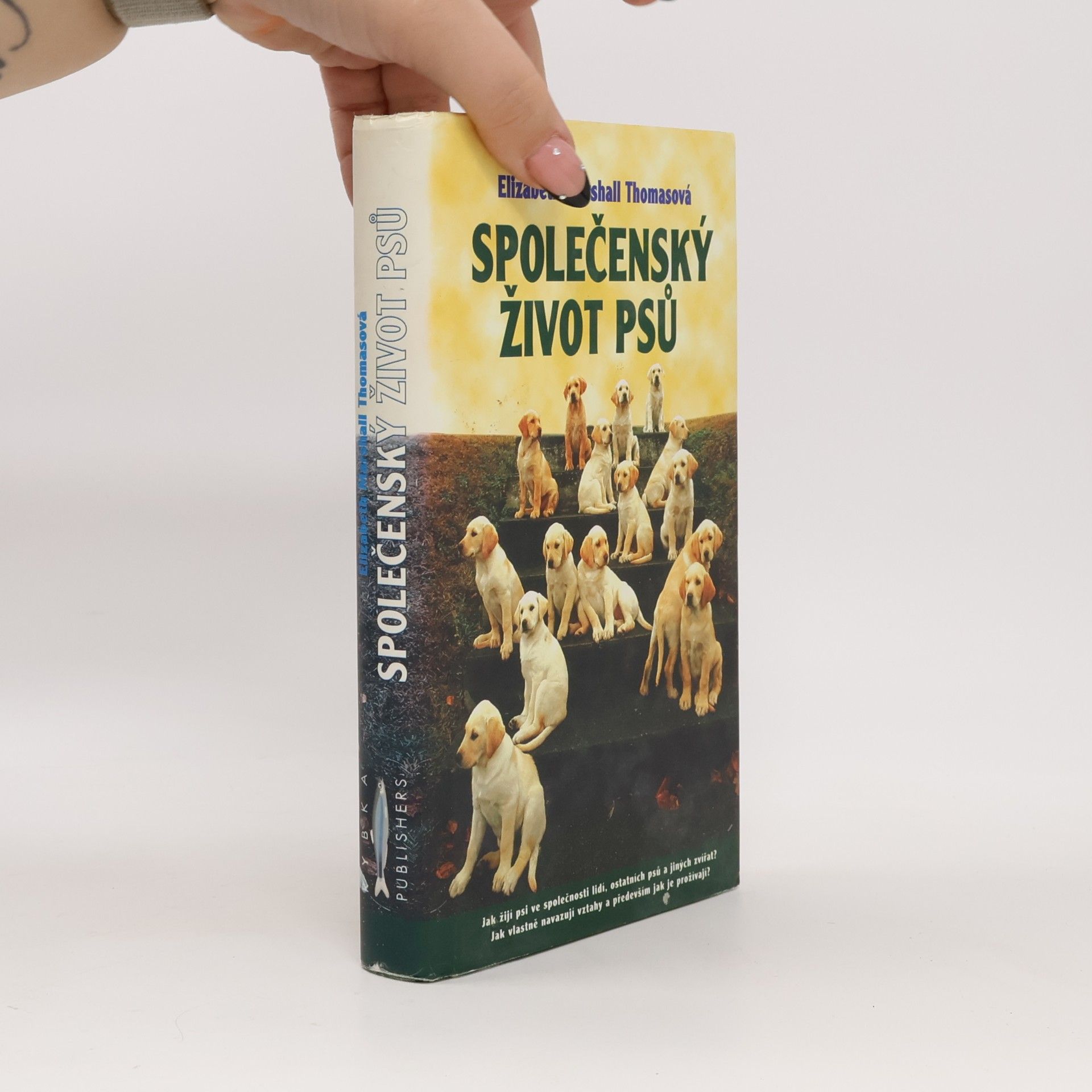 Elizabeth Marshall Thomas Společenský život psů