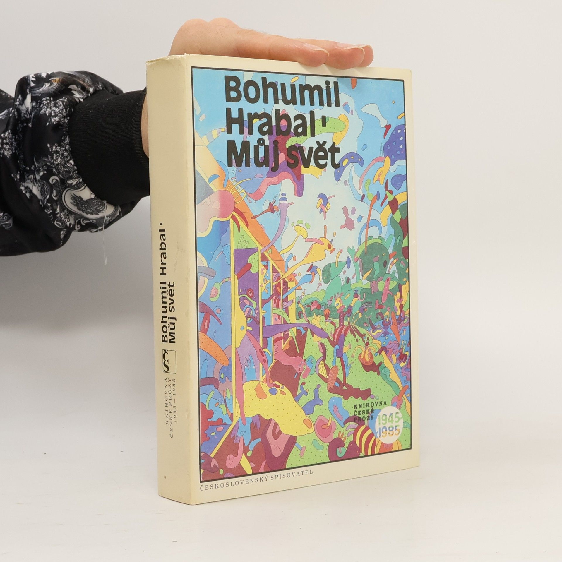 Bohumil Hrabal Můj svět 1945-1985