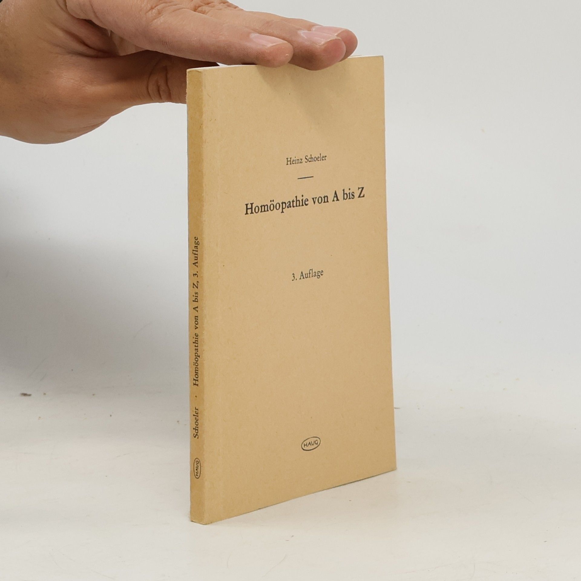 Heinz Schoeler Homöopathie von A bis Z - 3. Auflage