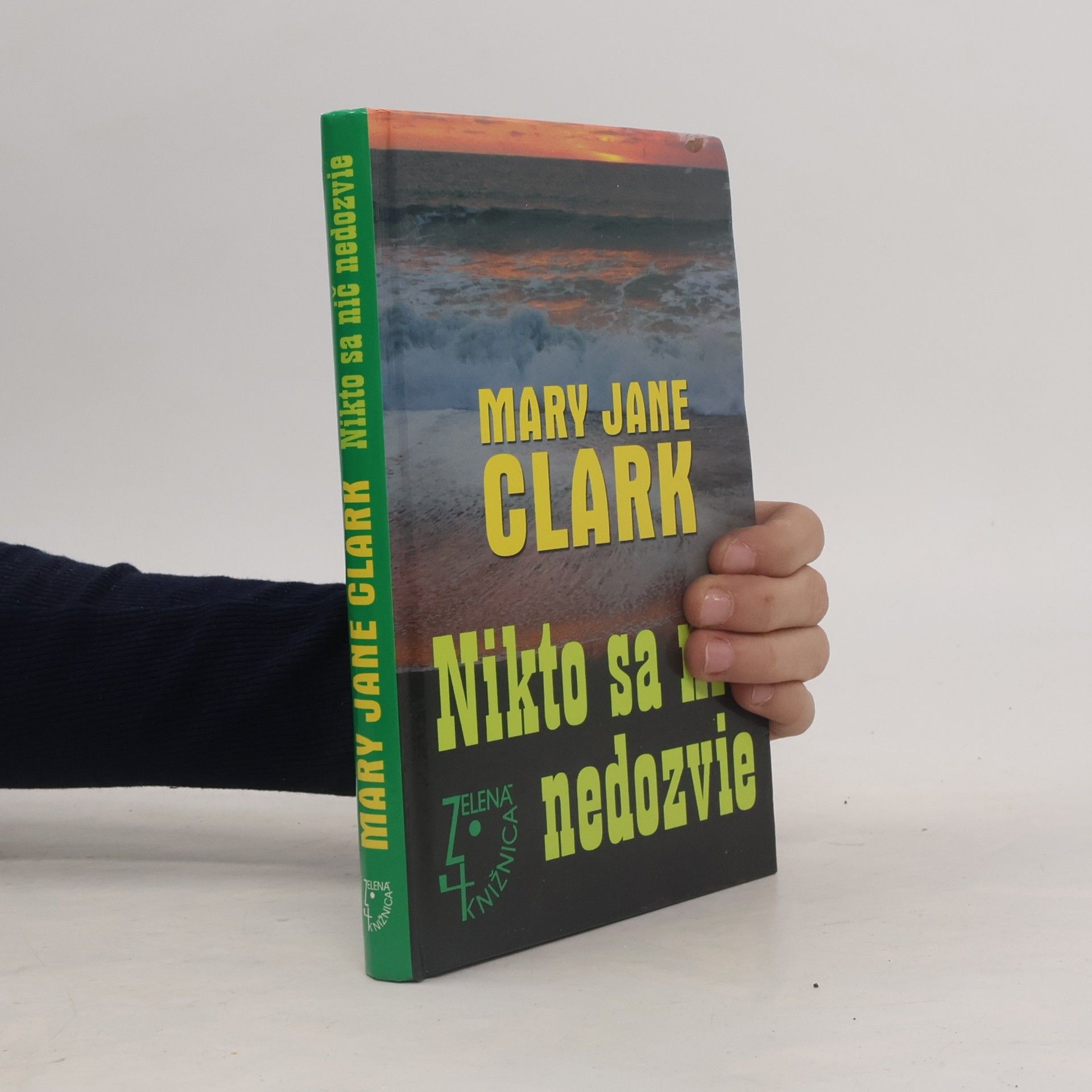 Mary Jane Clark Nikto sa nič nedozvie