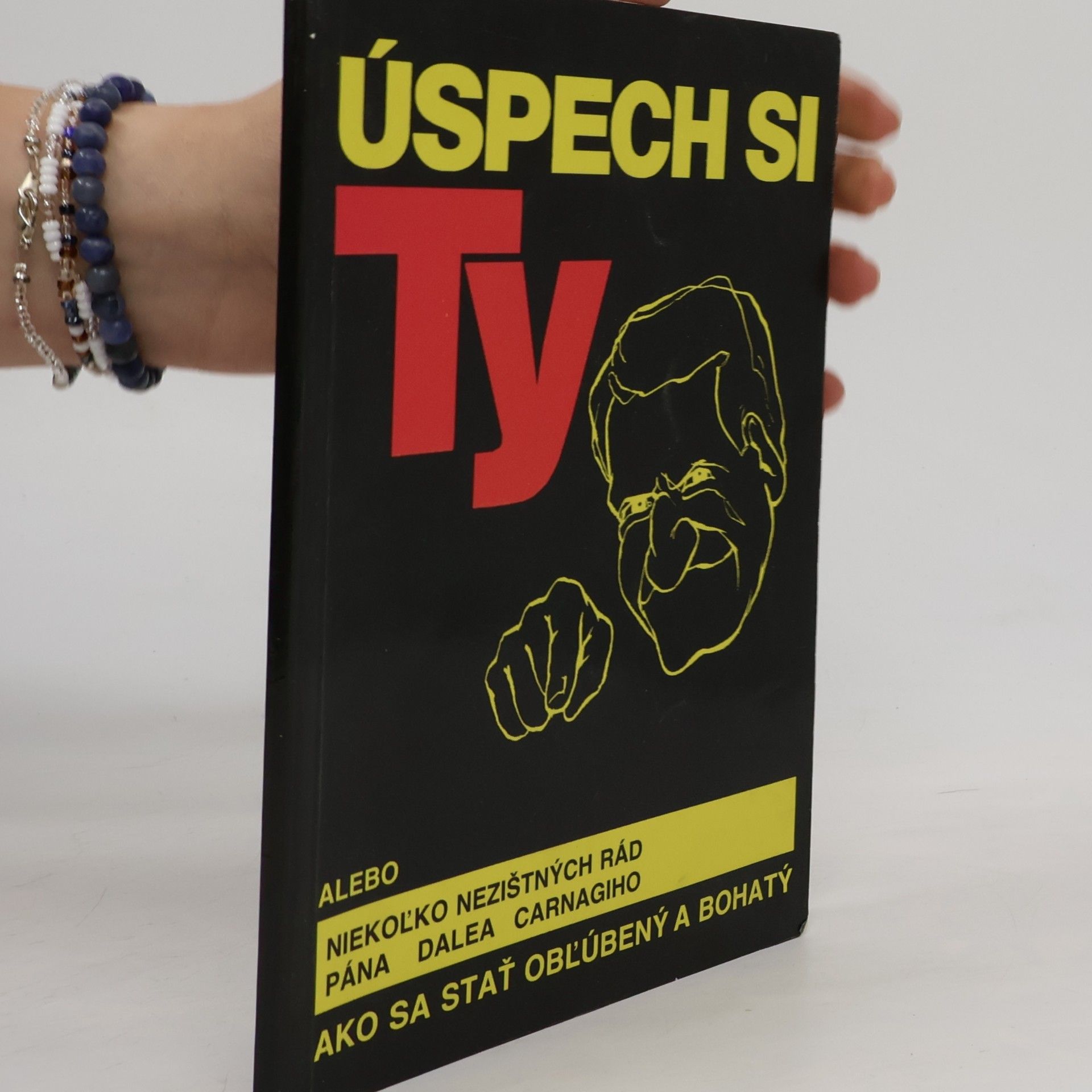 Úspech si ty alebo niekoľko nezištných rád pána Dalea Carnagiho ako sa stať obľúbený a bohatý