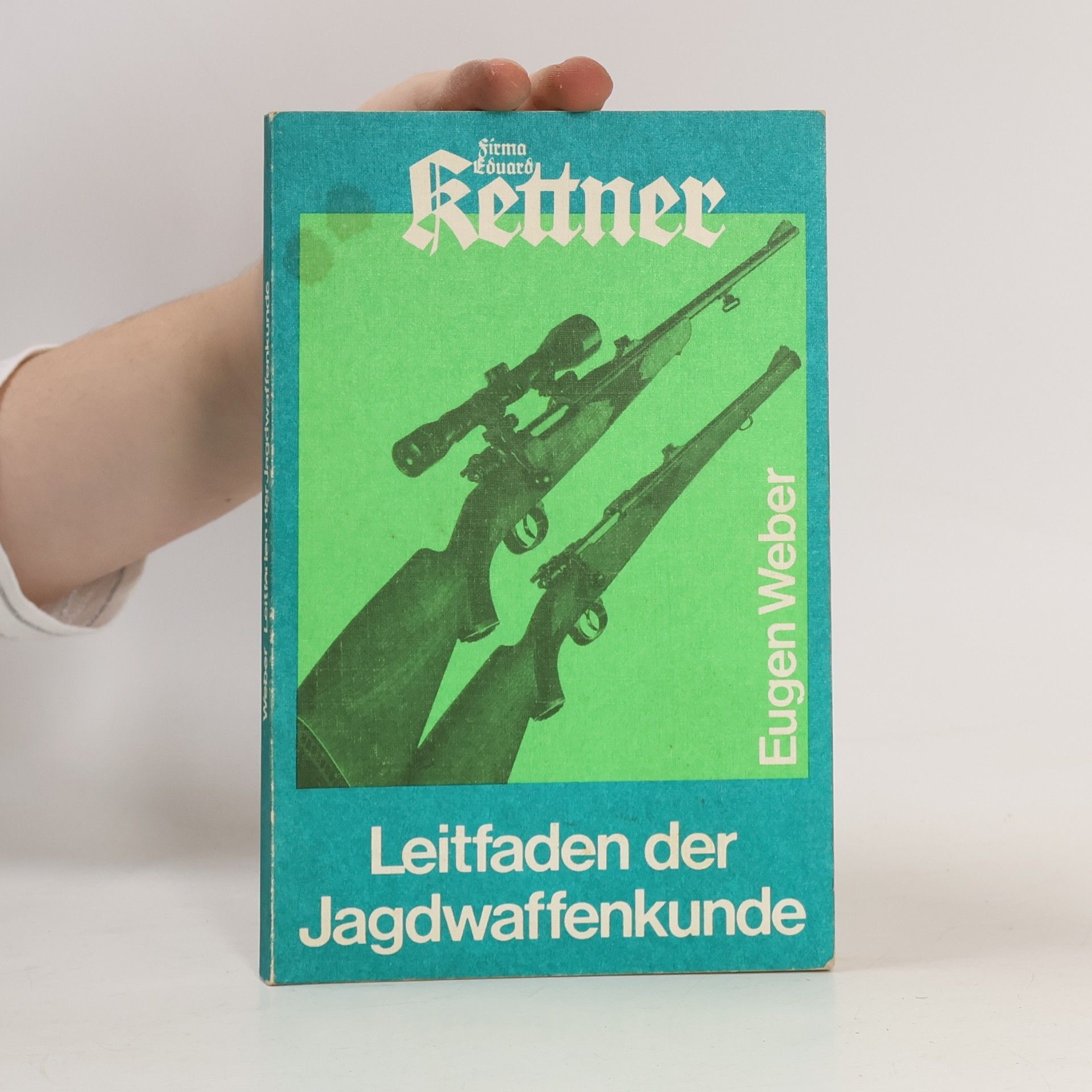 Eugen Joseph Weber Leitfaden der Jagdwaffenkunde