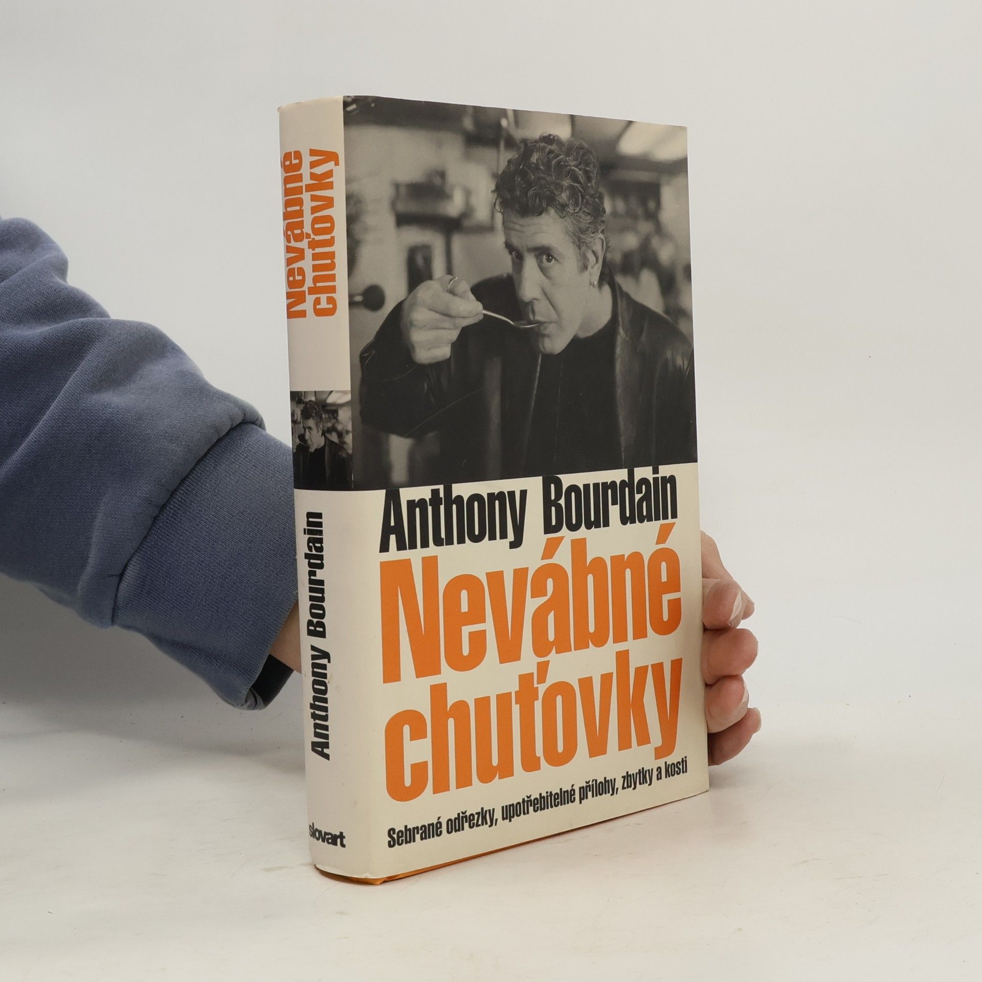 Anthony Bourdain Nevábné chuťovky