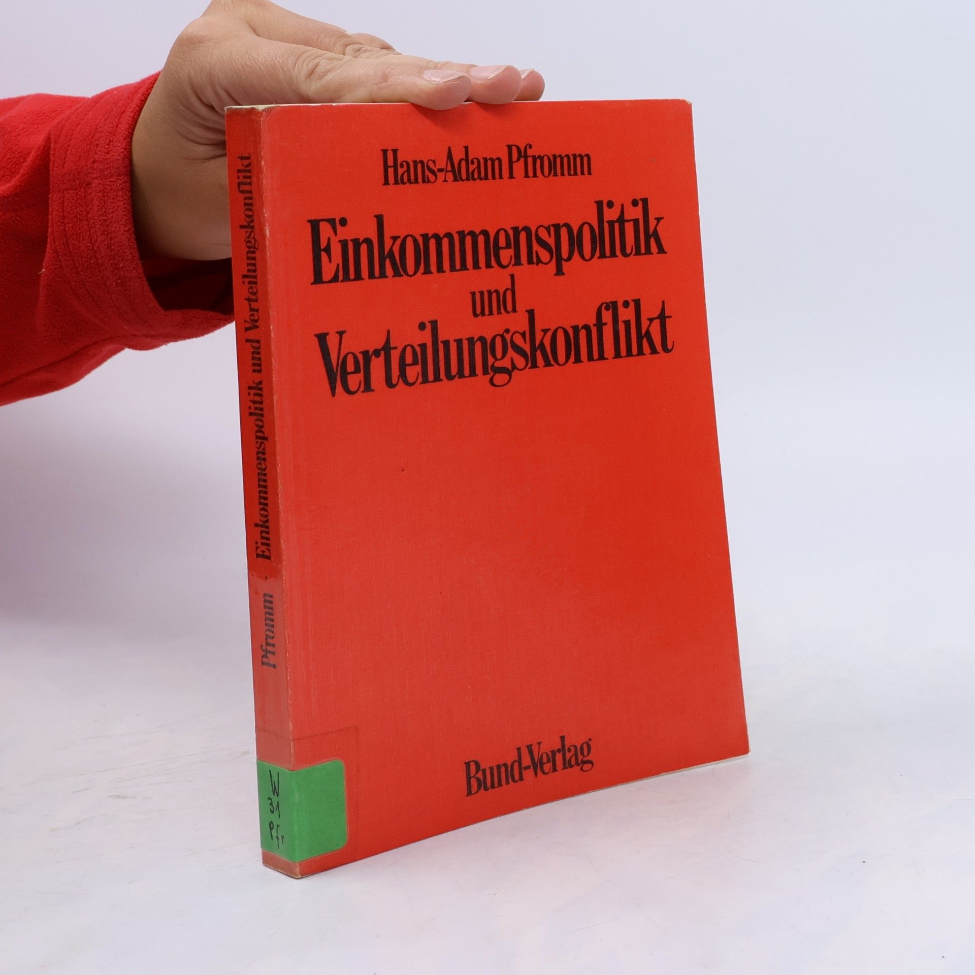 Hans-Adam Pfromm Einkommenspolitik und Verteilungskonflikt