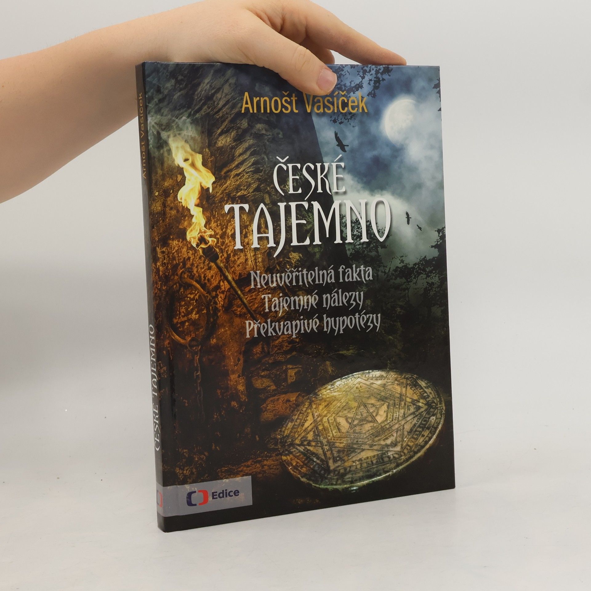 České tajemno : neuvěřitelná fakta, tajemné nálezy, překvapivé hypotézy