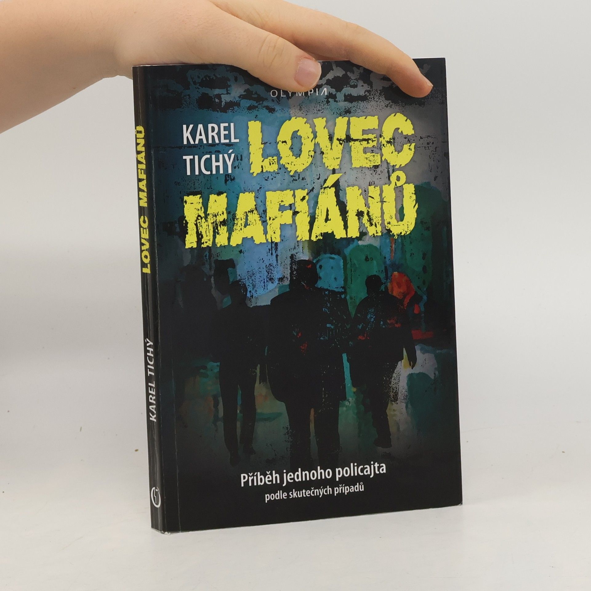 Karel Tichý Lovec mafiánů: příběh jednoho policajta