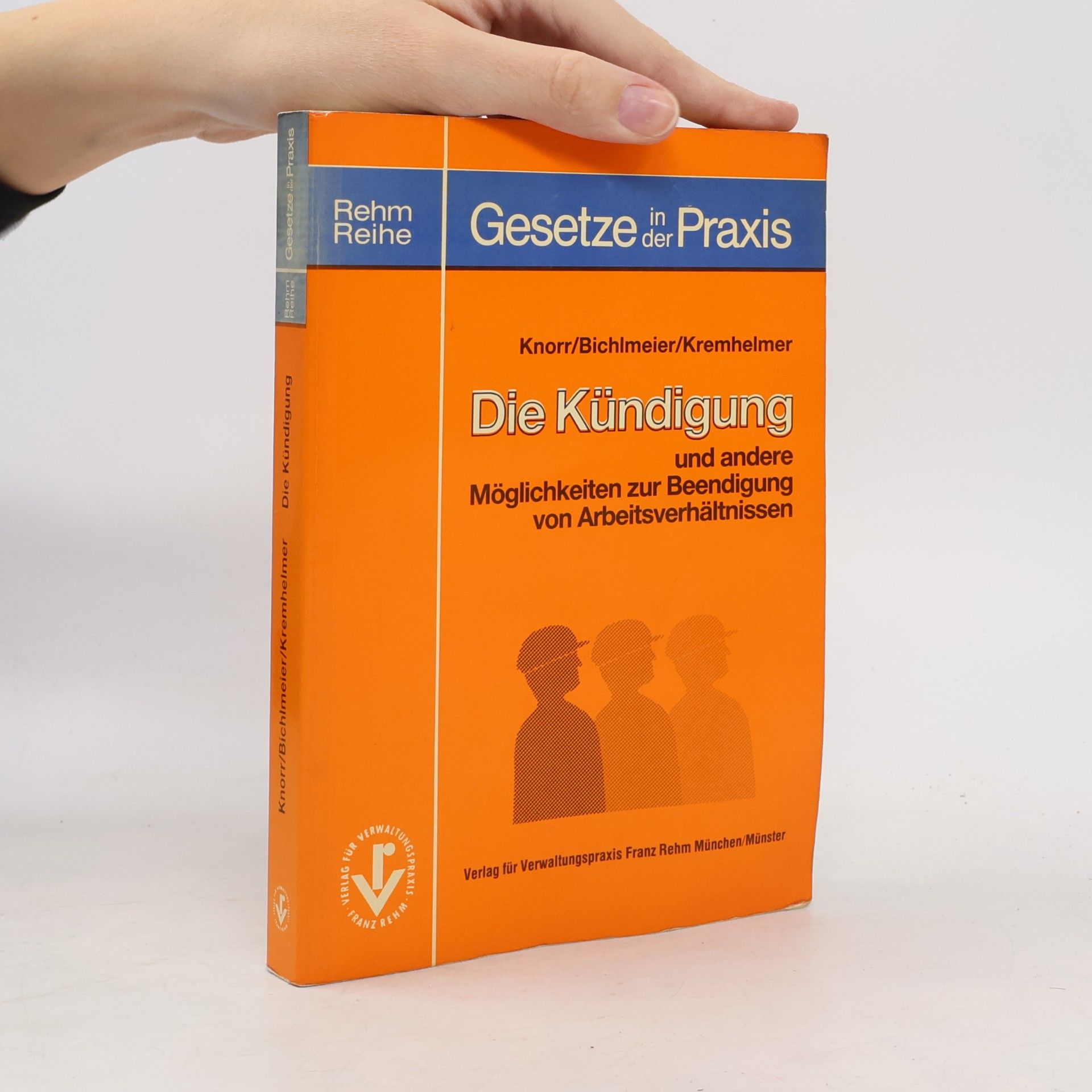 Gesetze in der Praxis: Die Kündigung und andere Möglichkeiten zur Beendigung von Arbeitsverhältnissen