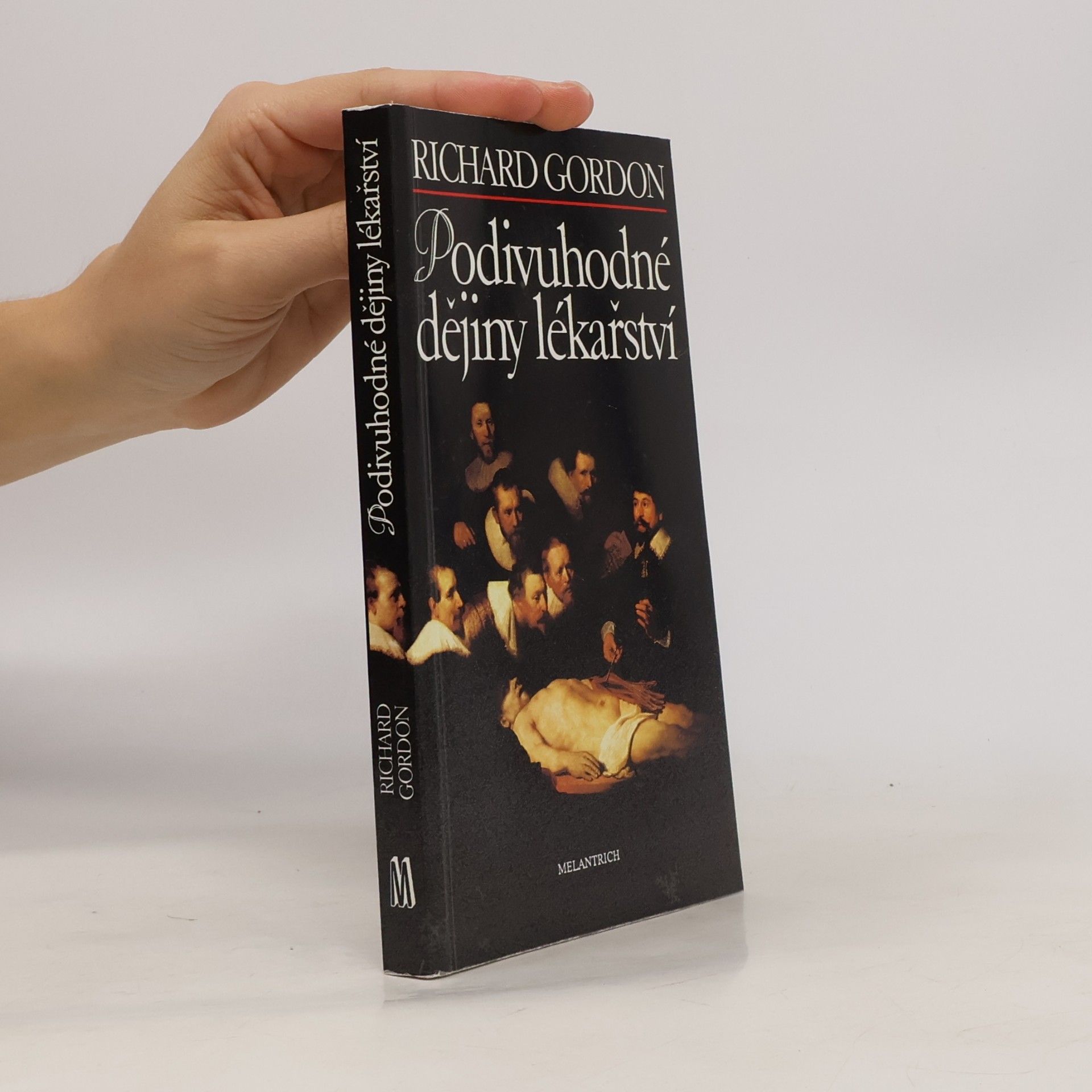 Richard L. Gordon Podivuhodné dějiny lékařství