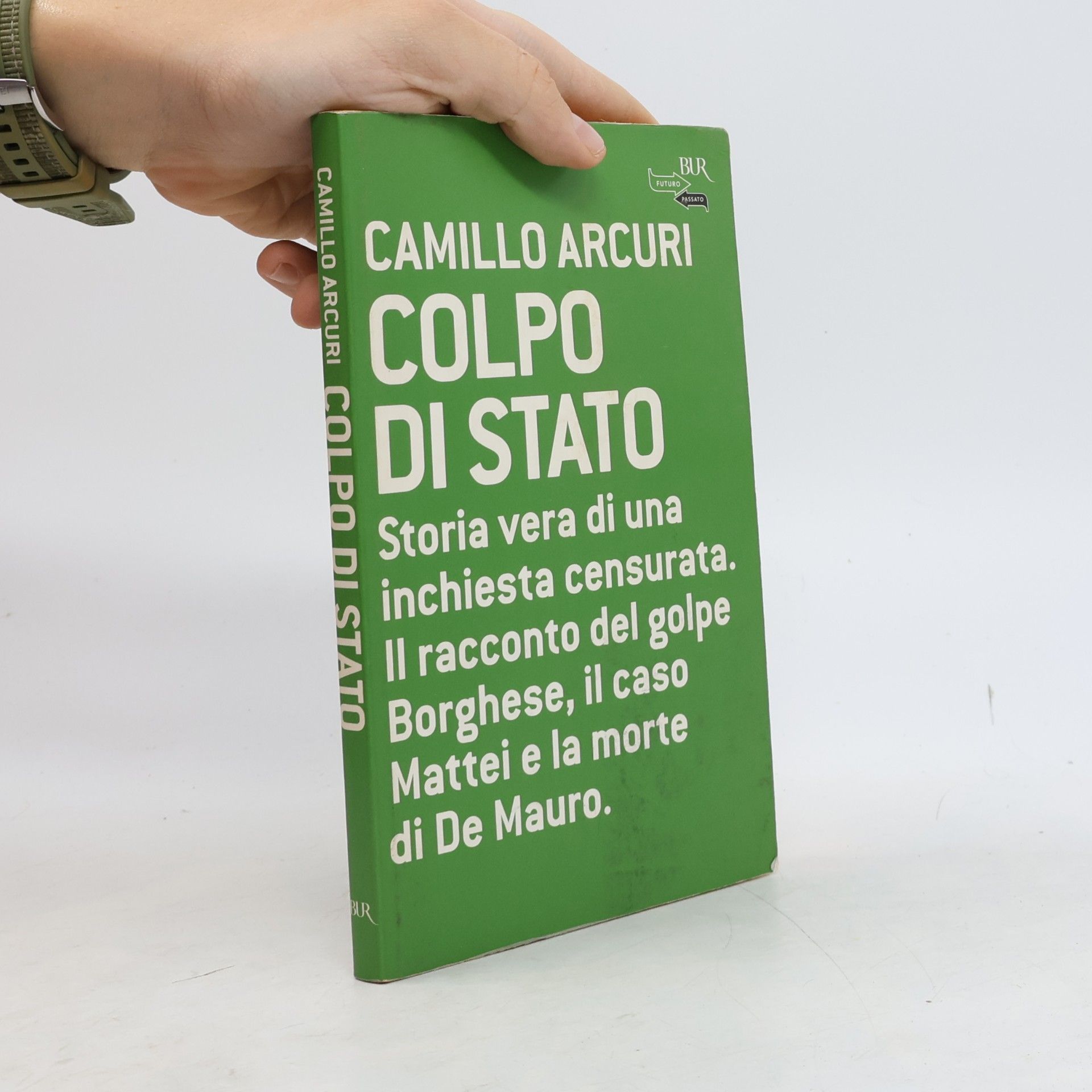Camillo Arcuri BUR Futuropassato: Colpo di Stato