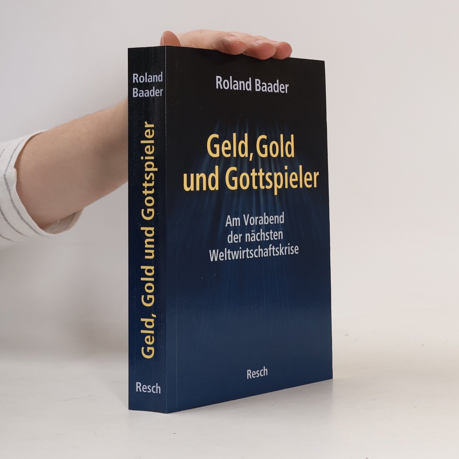 Geld, Gold und Gottspieler