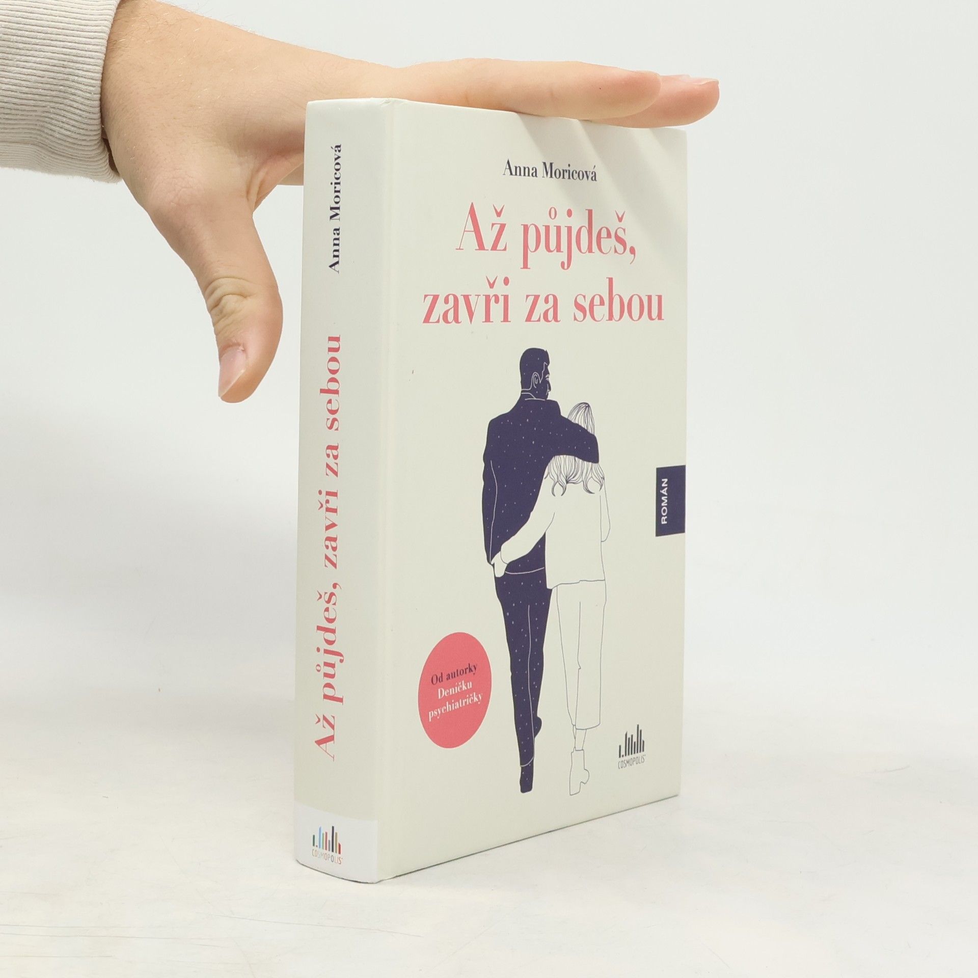 Anna Moricová Až půjdeš, zavři za sebou