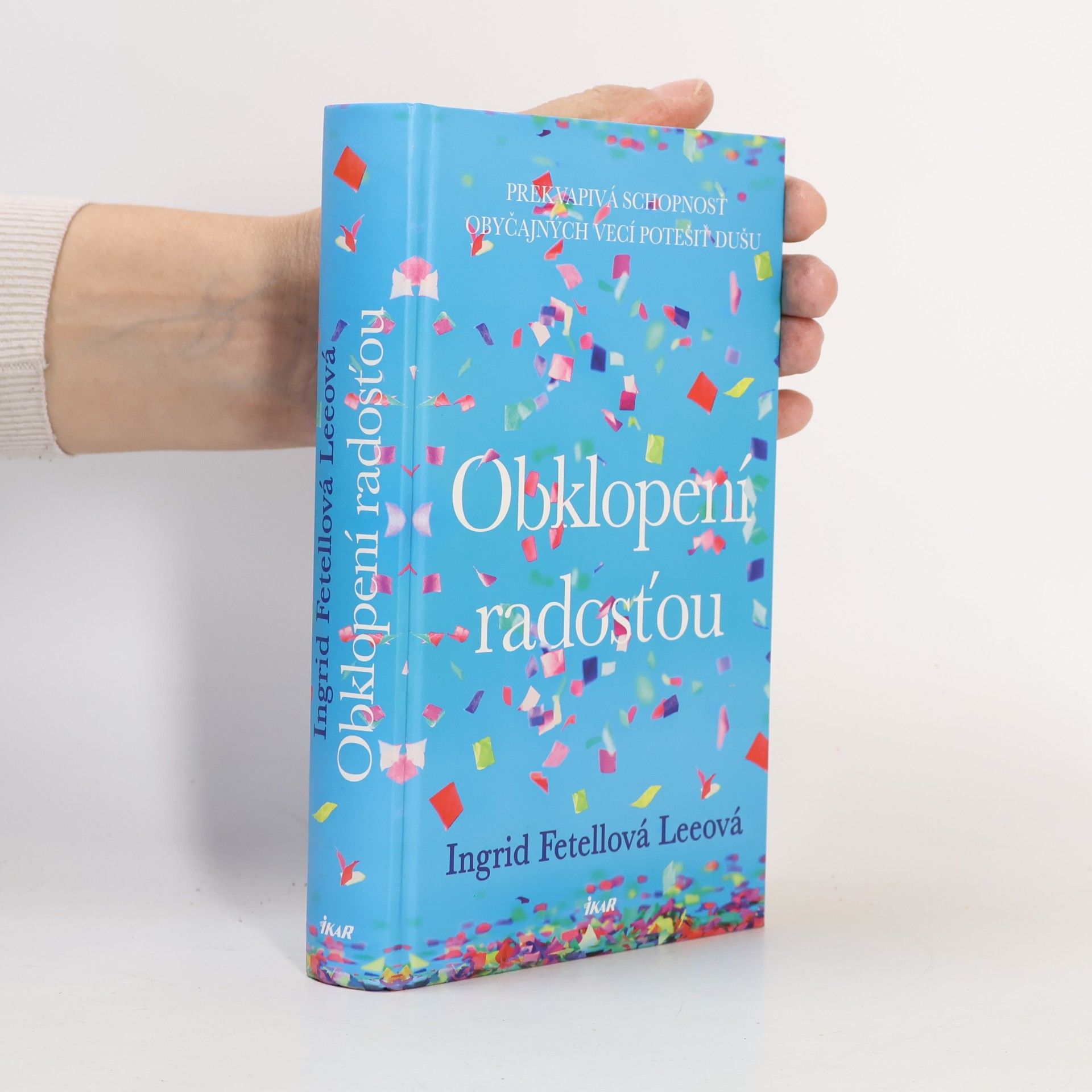 Ingrid Lee Obklopení radosťou