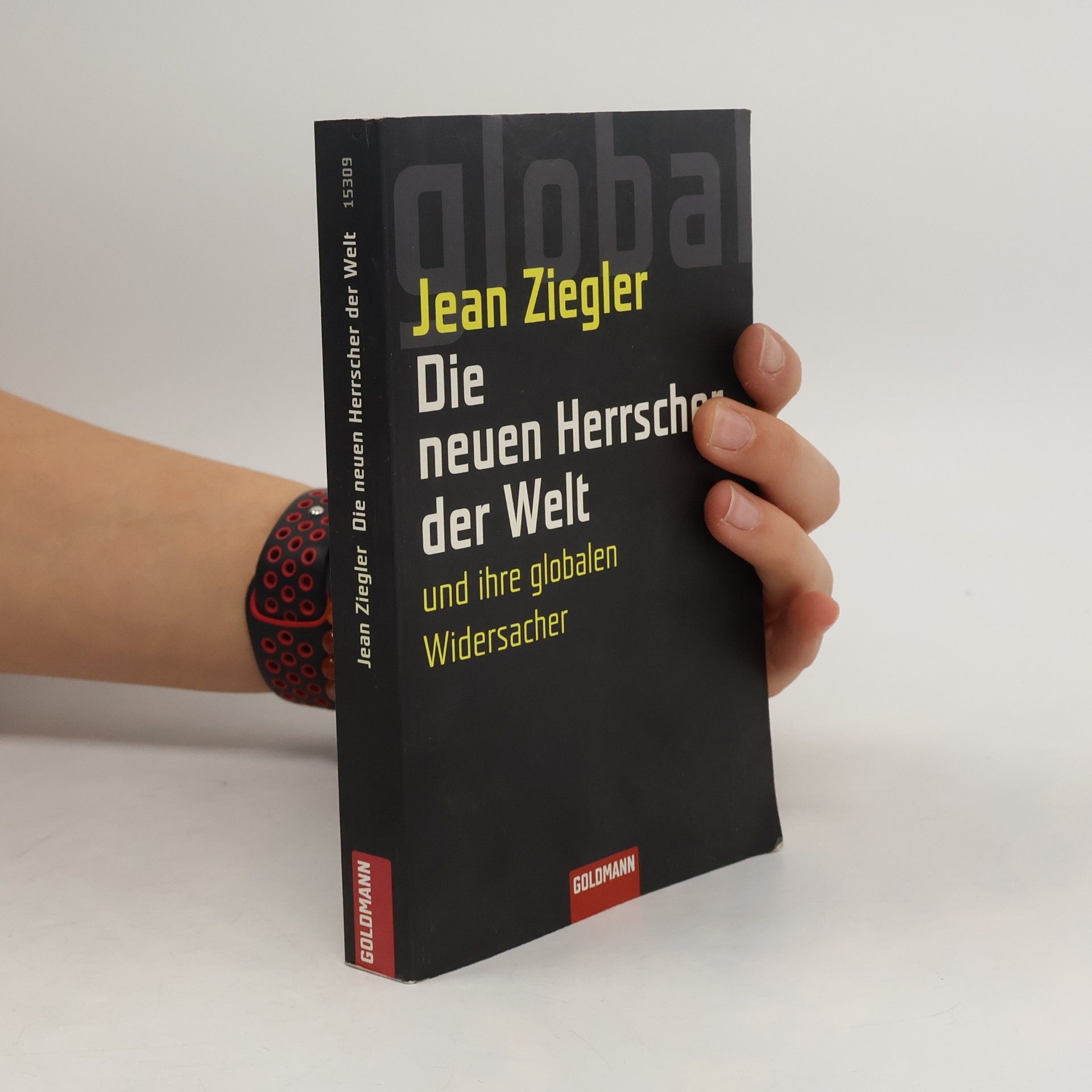 Die neuen Herrscher der Welt und ihre globalen Widersacher