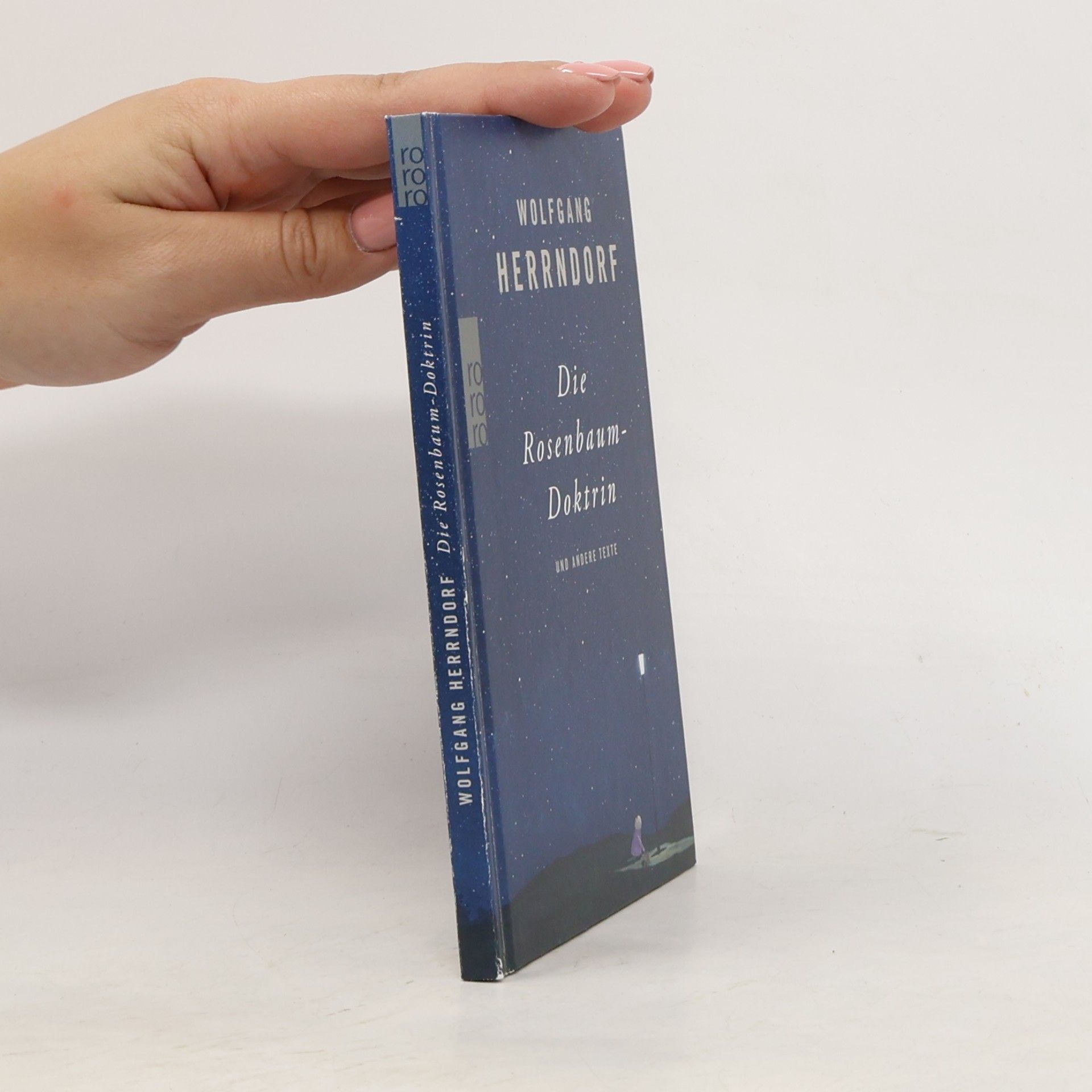 Wolfgang Herrndorf Die Rosenbaum-Doktrin und andere Texte