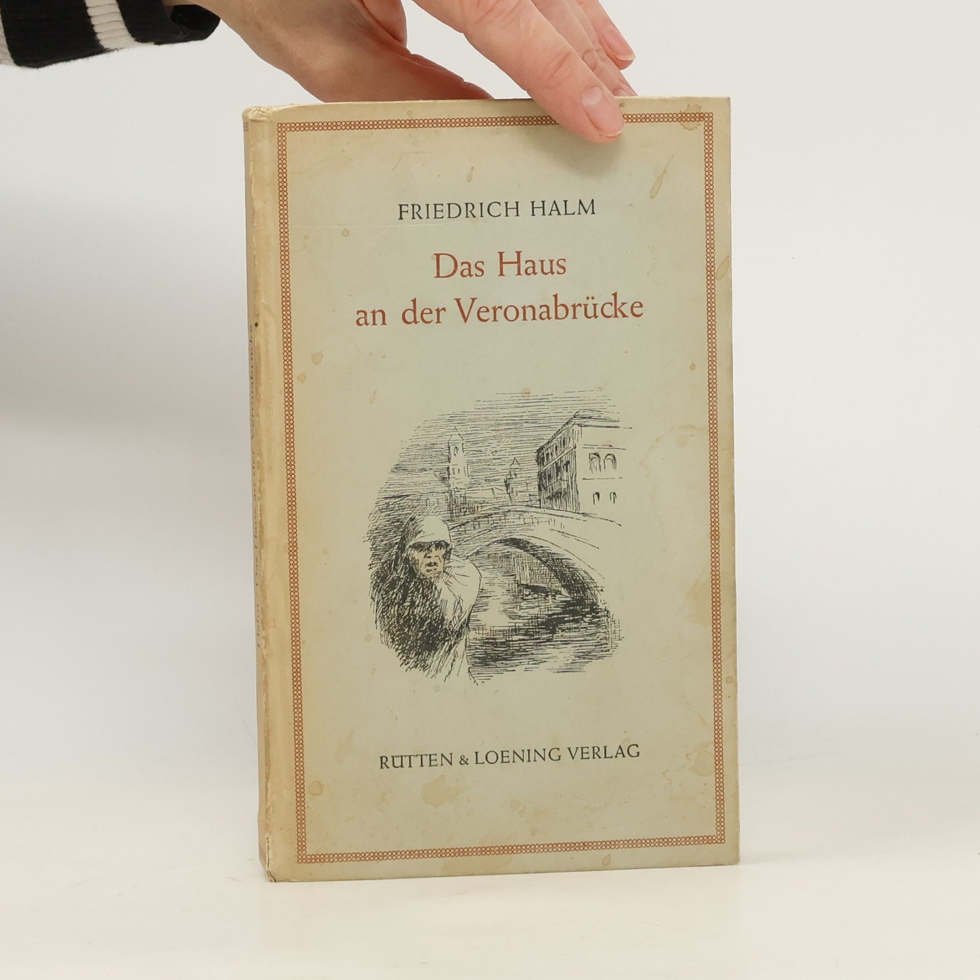 Friedrich Halm Das Haus an der Veronabrücke