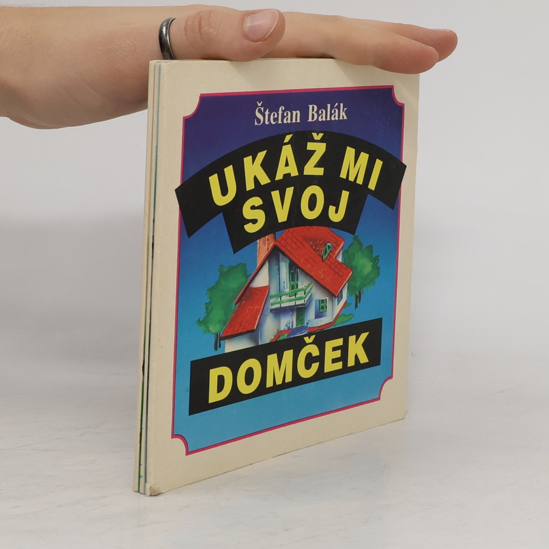 Štefan Balák Ukáž mi svoj domček