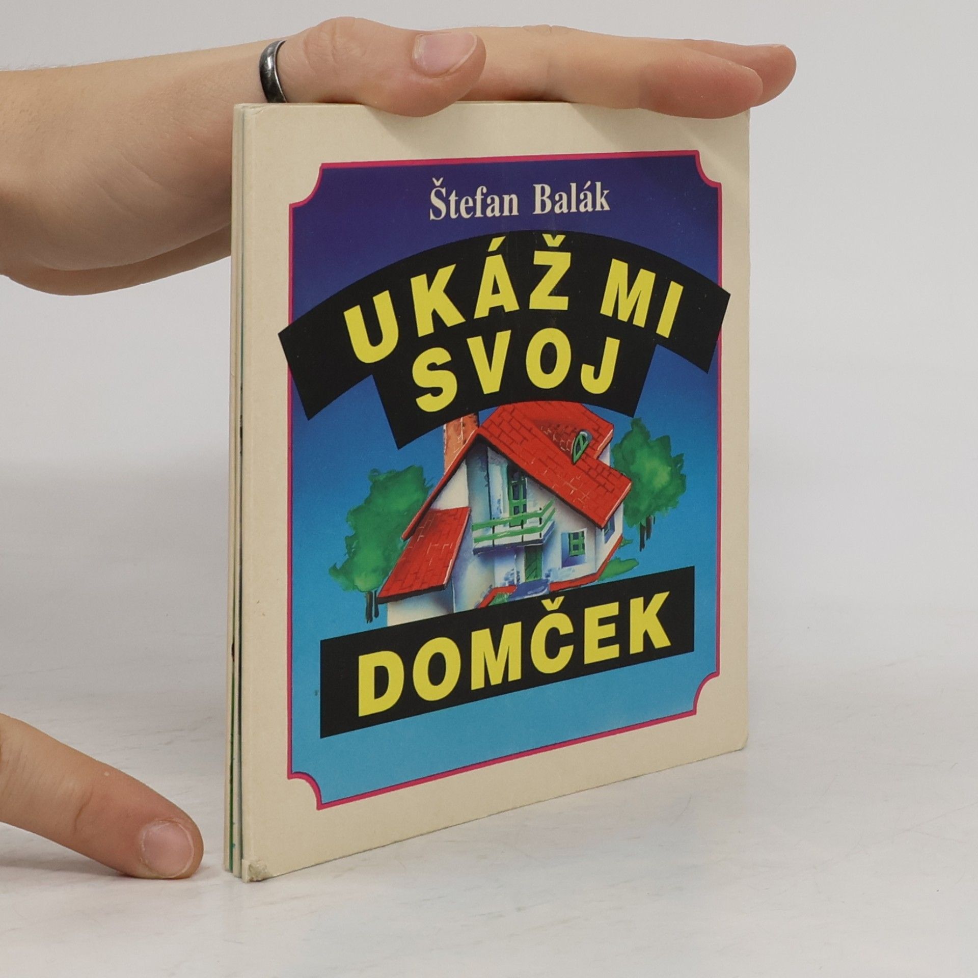 Štefan Balák Ukáž mi svoj domček