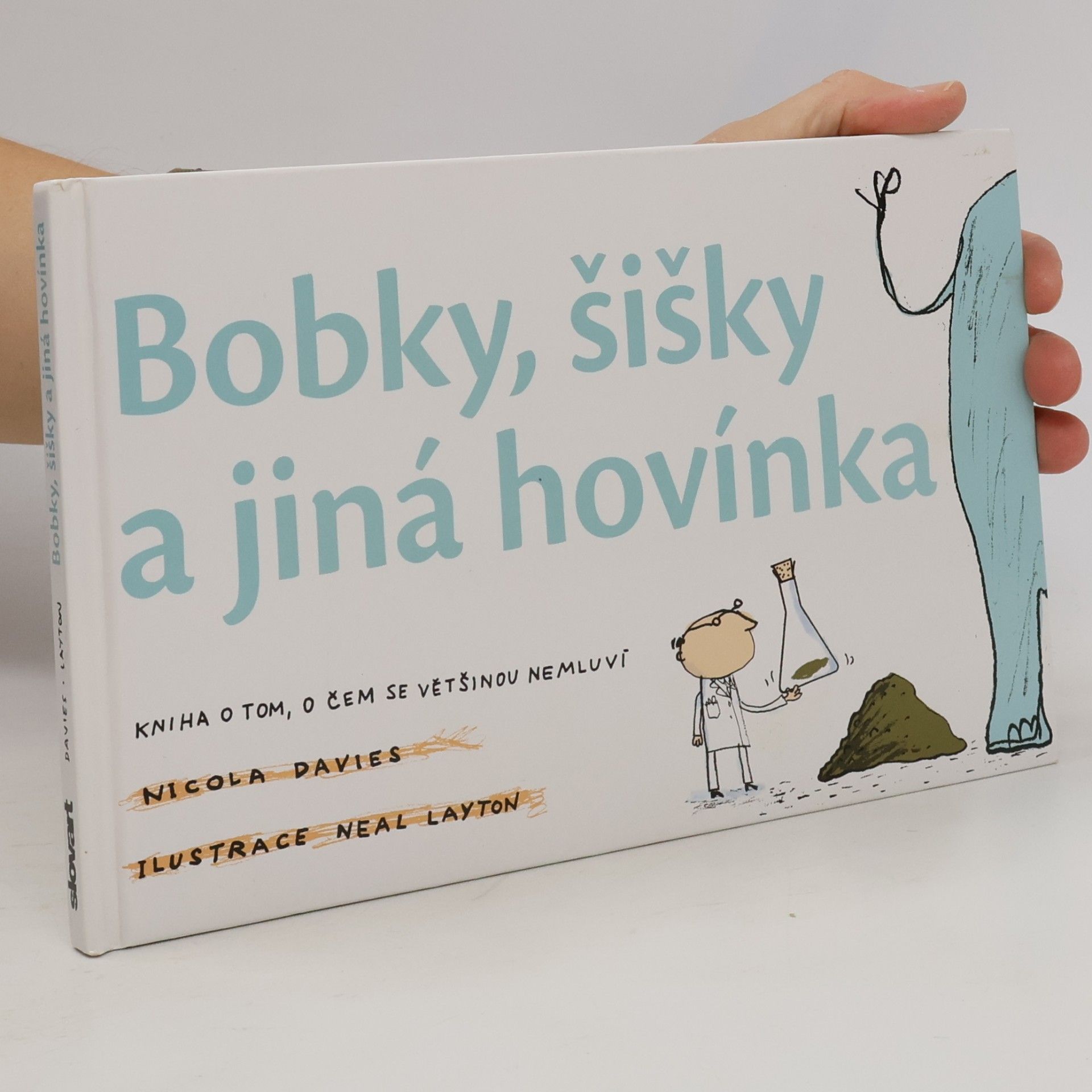 Bobky, šišky a jiná hovínka. Kniha o tom, o čem se většinou nemluví