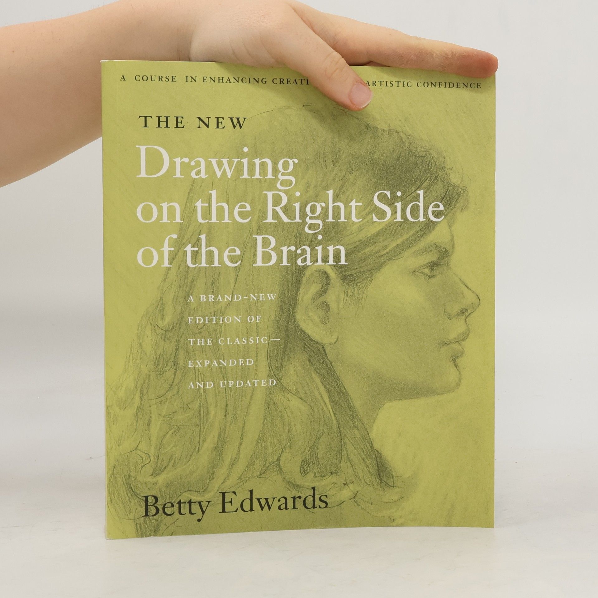 Betty Edwards The New Drawing on the Right Side of the Brain