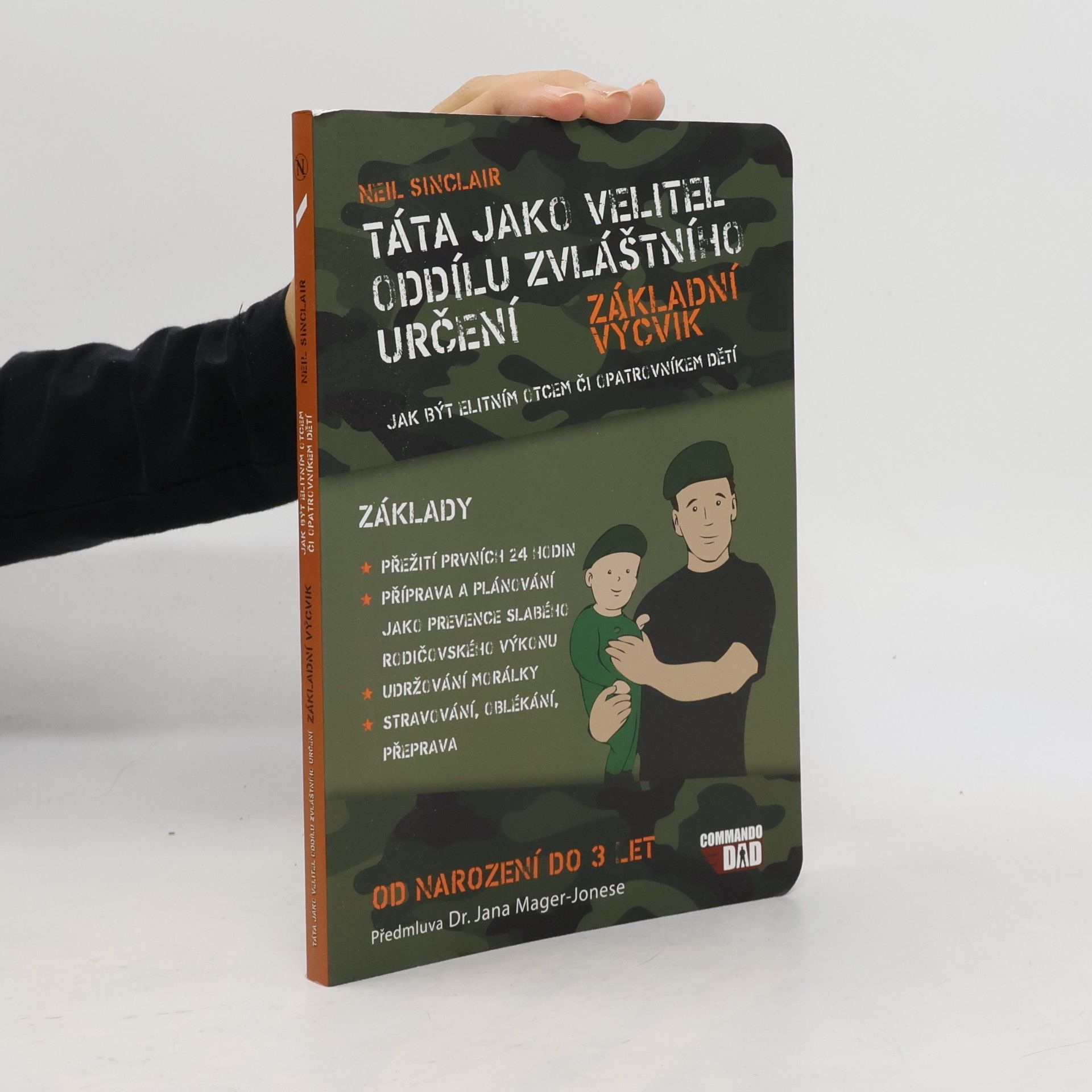 Neil Sinclair Táta jako velitel oddílu zvláštního určení : základní výcvik