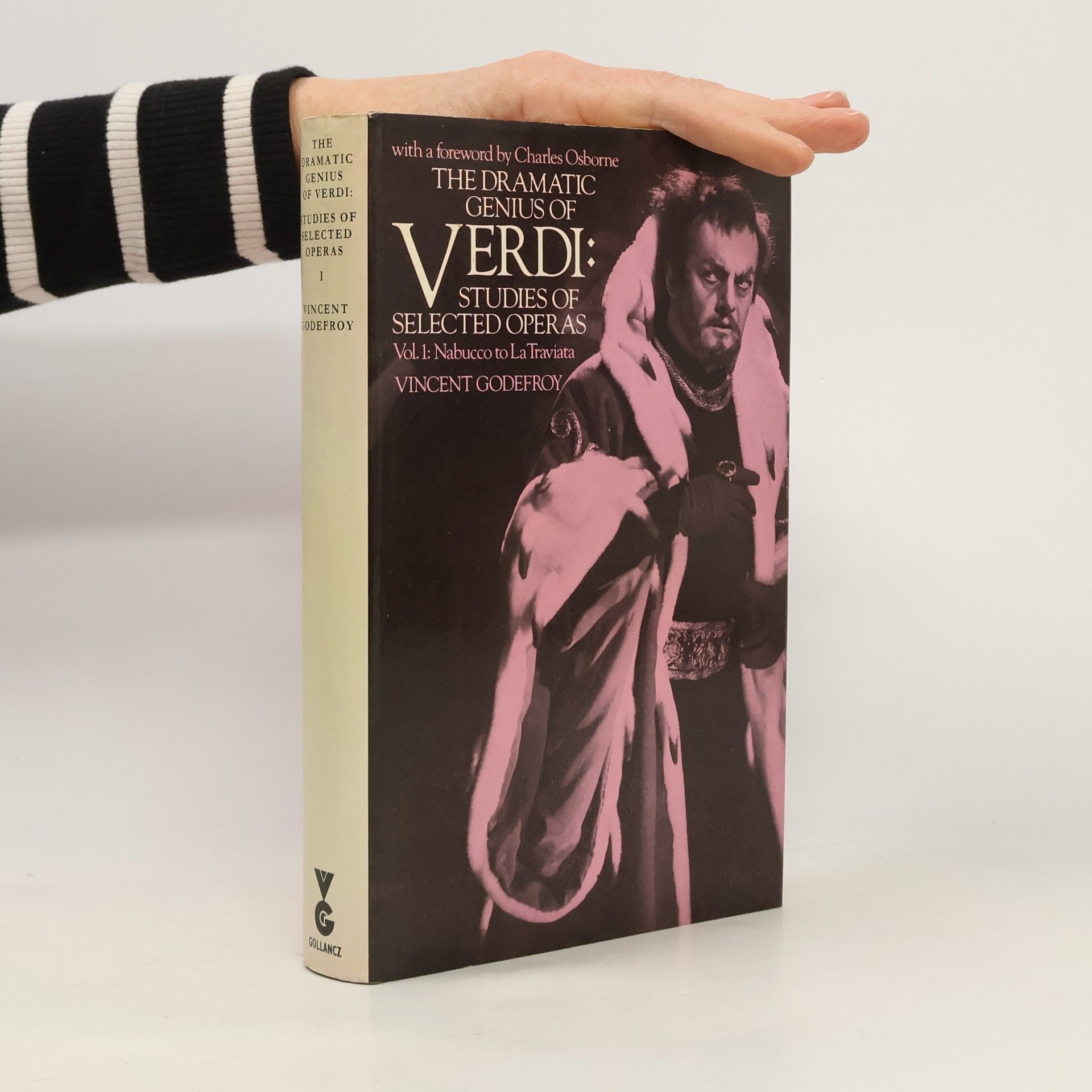 The Dramatic Genius of Verdi: Studies of Selected Operas - 1: The Dramatic Genius of Verdi
