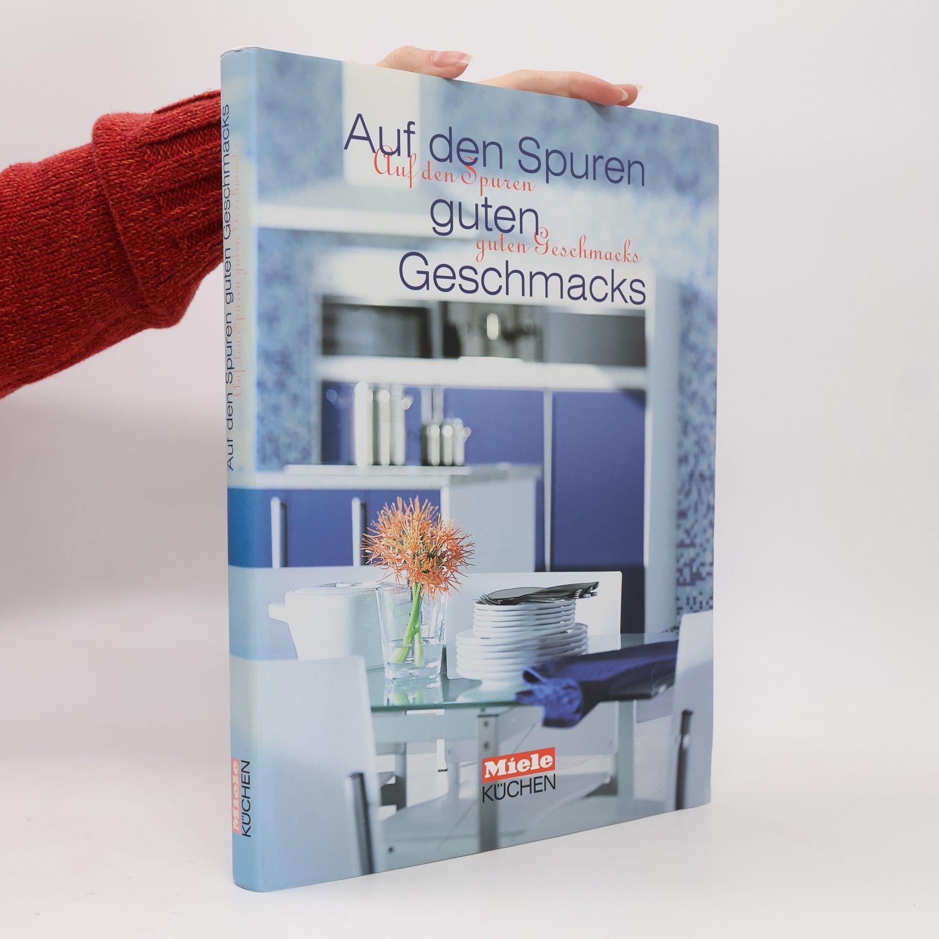 Auf den Spuren guten Geschmacks