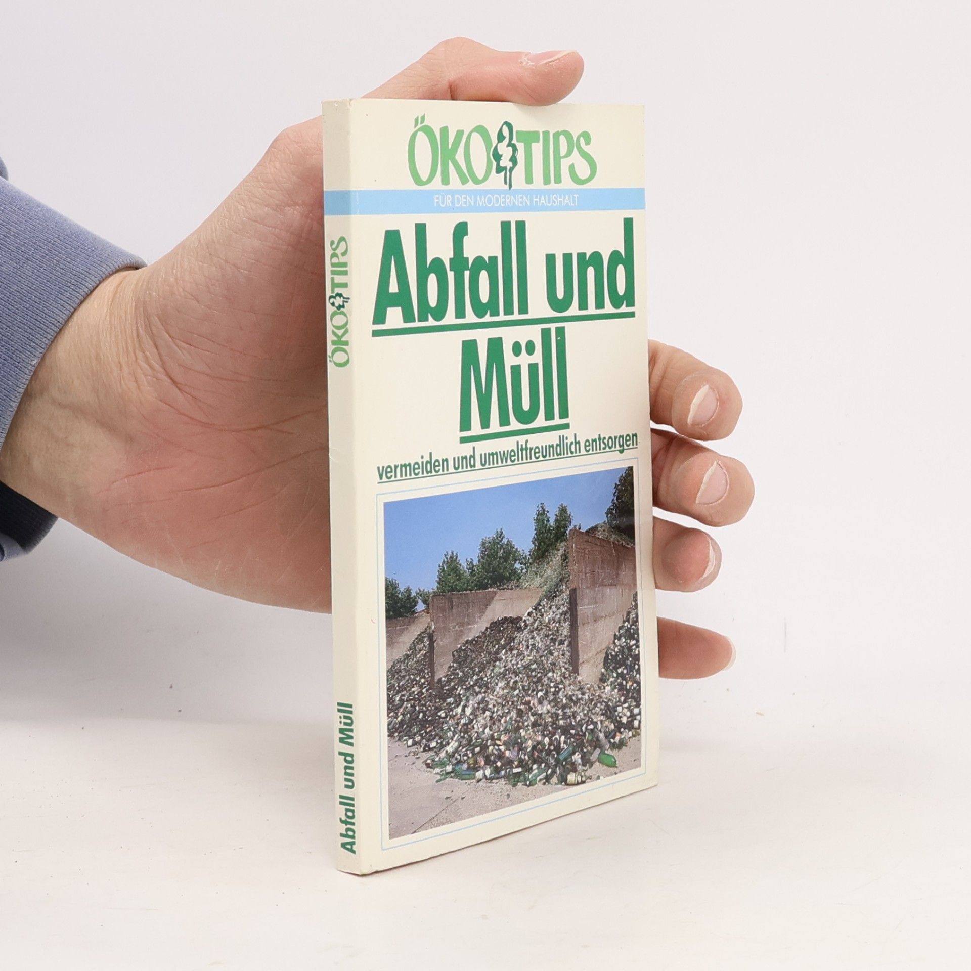 Karin Voß Ökotips für den modernen Haushalt: Abfall und Müll vermeiden und umweltfreundlich entsorgen
