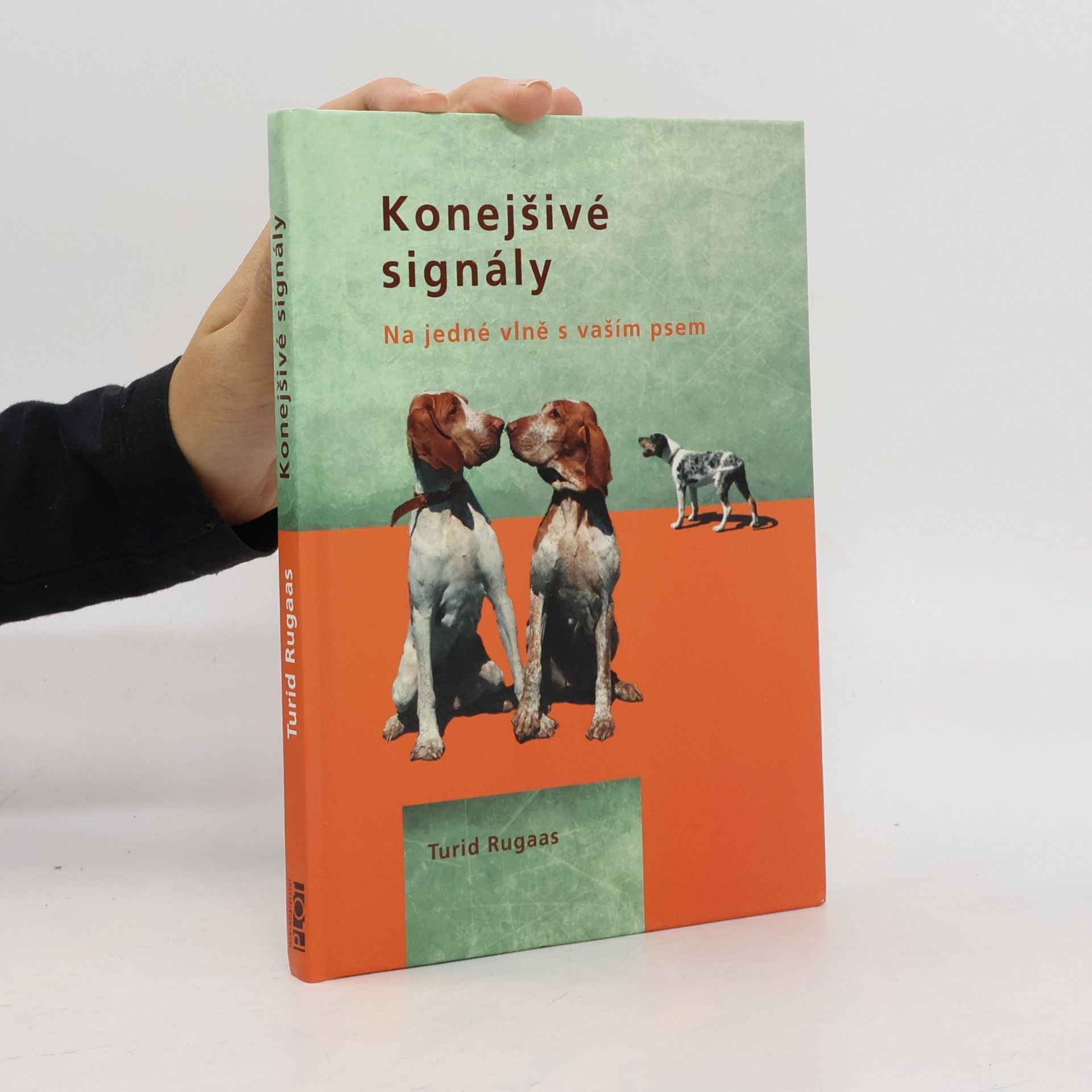 Turid Rugaas Konejšivé signály. Na jedné vlně s vaším psem