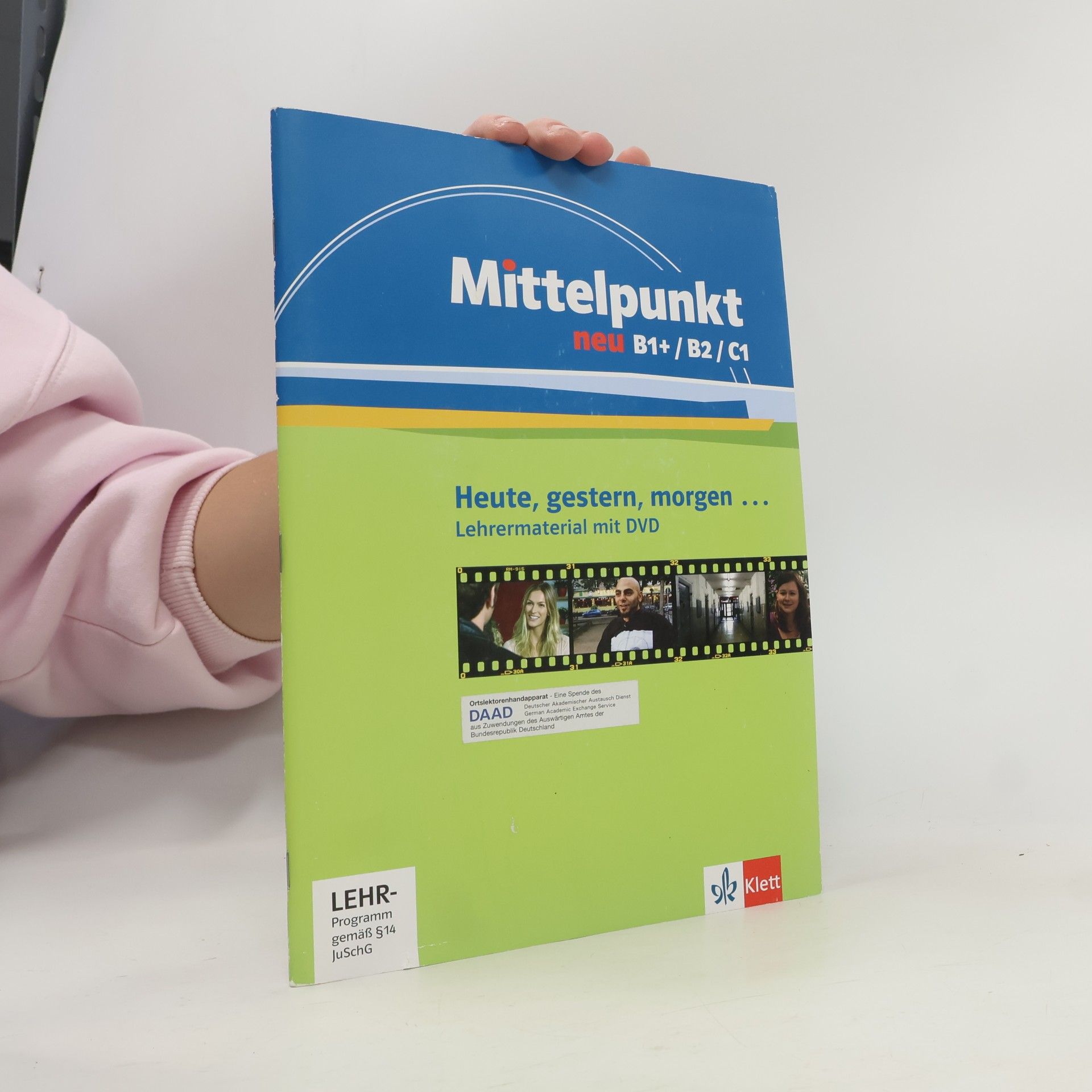 Mittelpunkt neu: Mittelpunkt - neu B1+/B2/C1 Heute, gestern, morgen ... - Lehrermaterial mit DVD