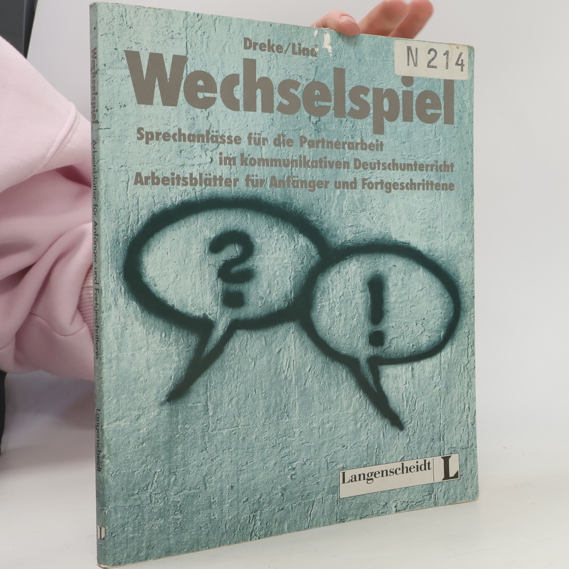 Wechselspiel : Sprechanlässe für die Partnerarbeit im kommunikativen Deutschunterricht : Arbeitsblätter für Anfänger und Fortgeschrittene