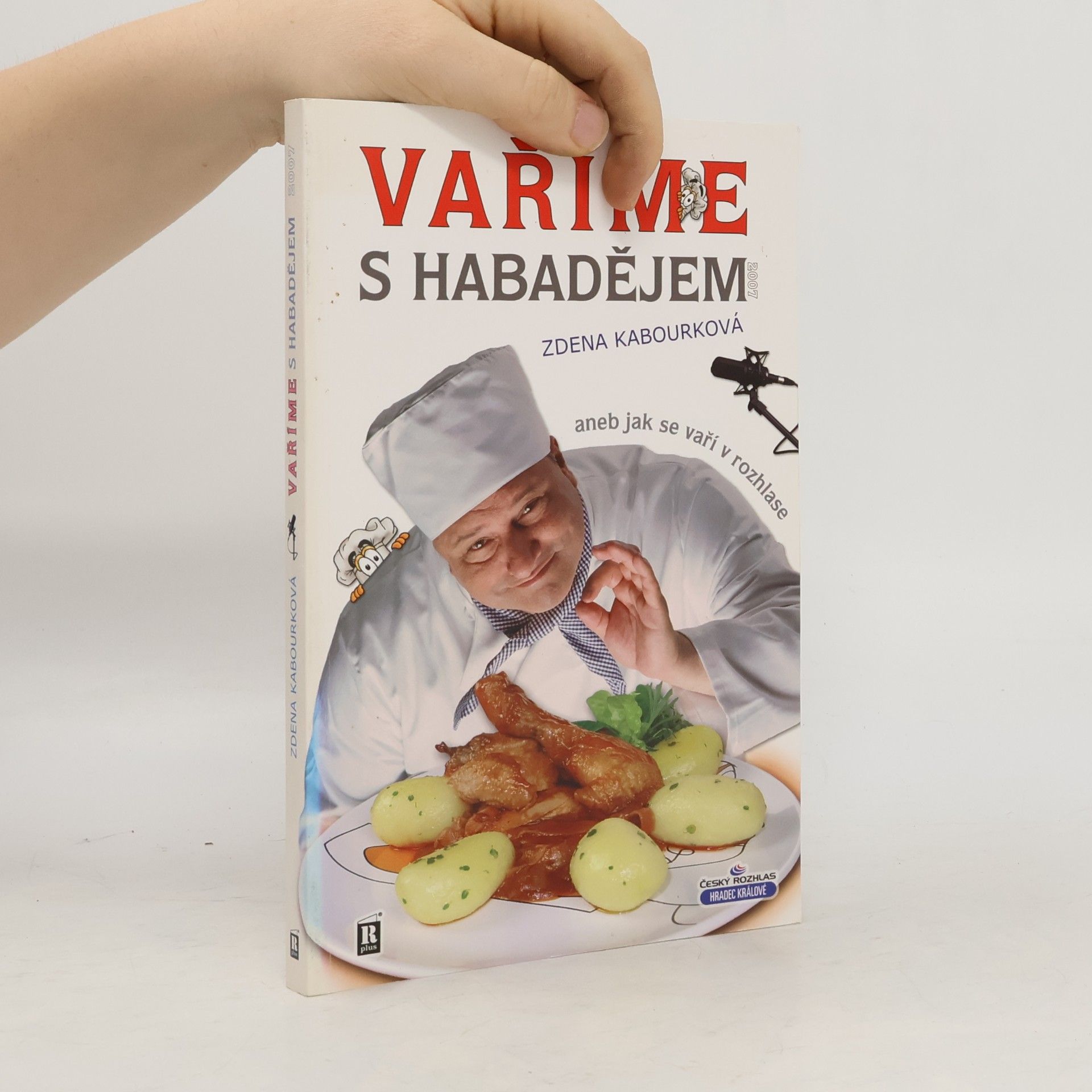 Autorenkollektiv Vaříme s Habadějem 2007 aneb Jak se vaří v rozhlase