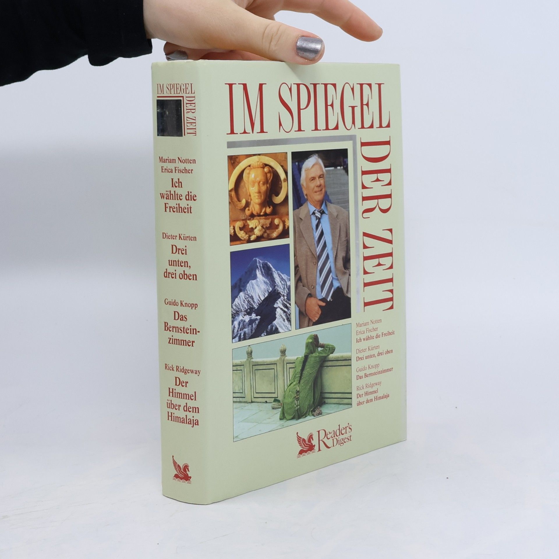 Im Spiegel der Zeit: Ich wählte die Freiheit; Drei unten, drei oben; Das Bernsteinzimmer; Der Himmel über dem Himalaja