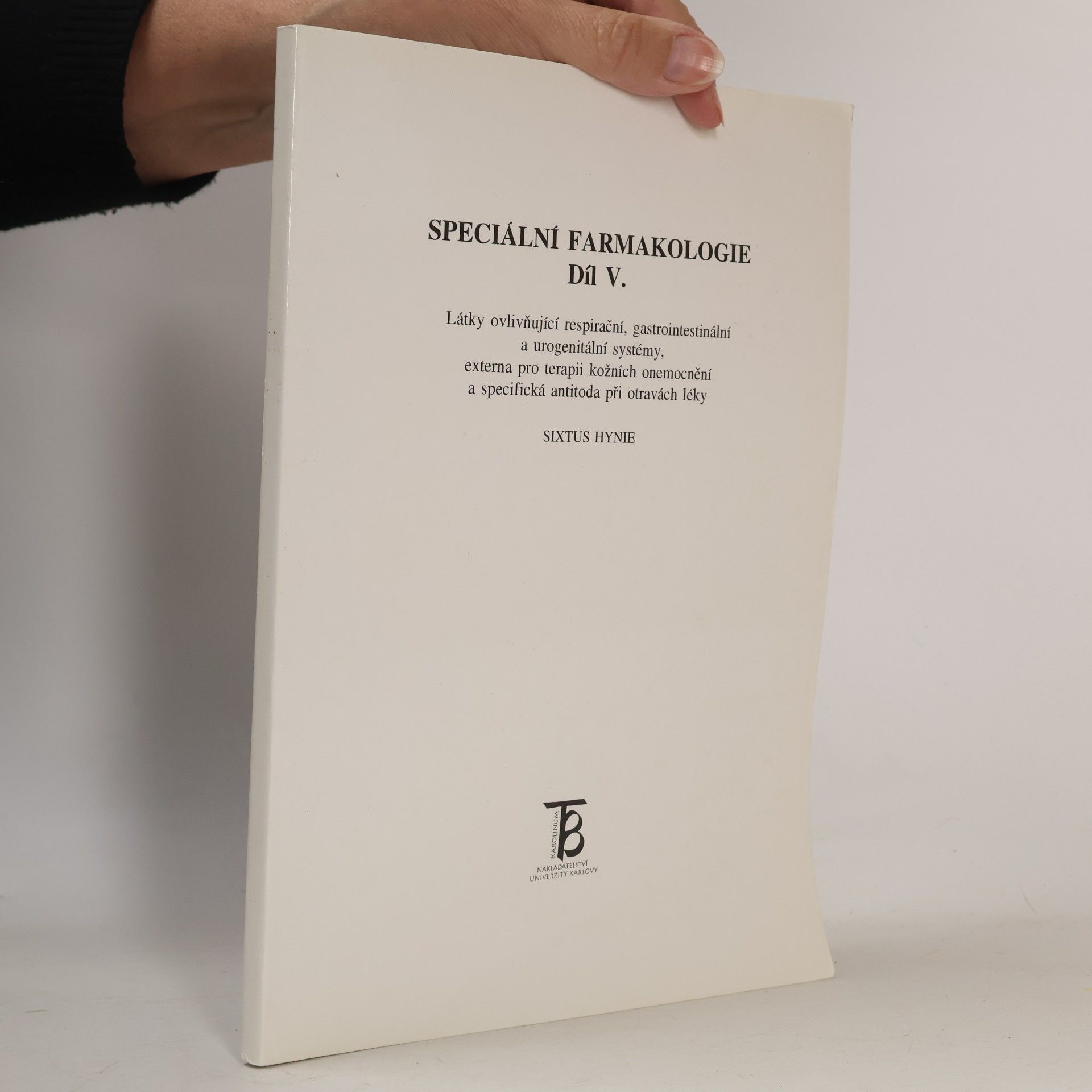 Sixtus Hynie Speciální farmakologie Díl V.