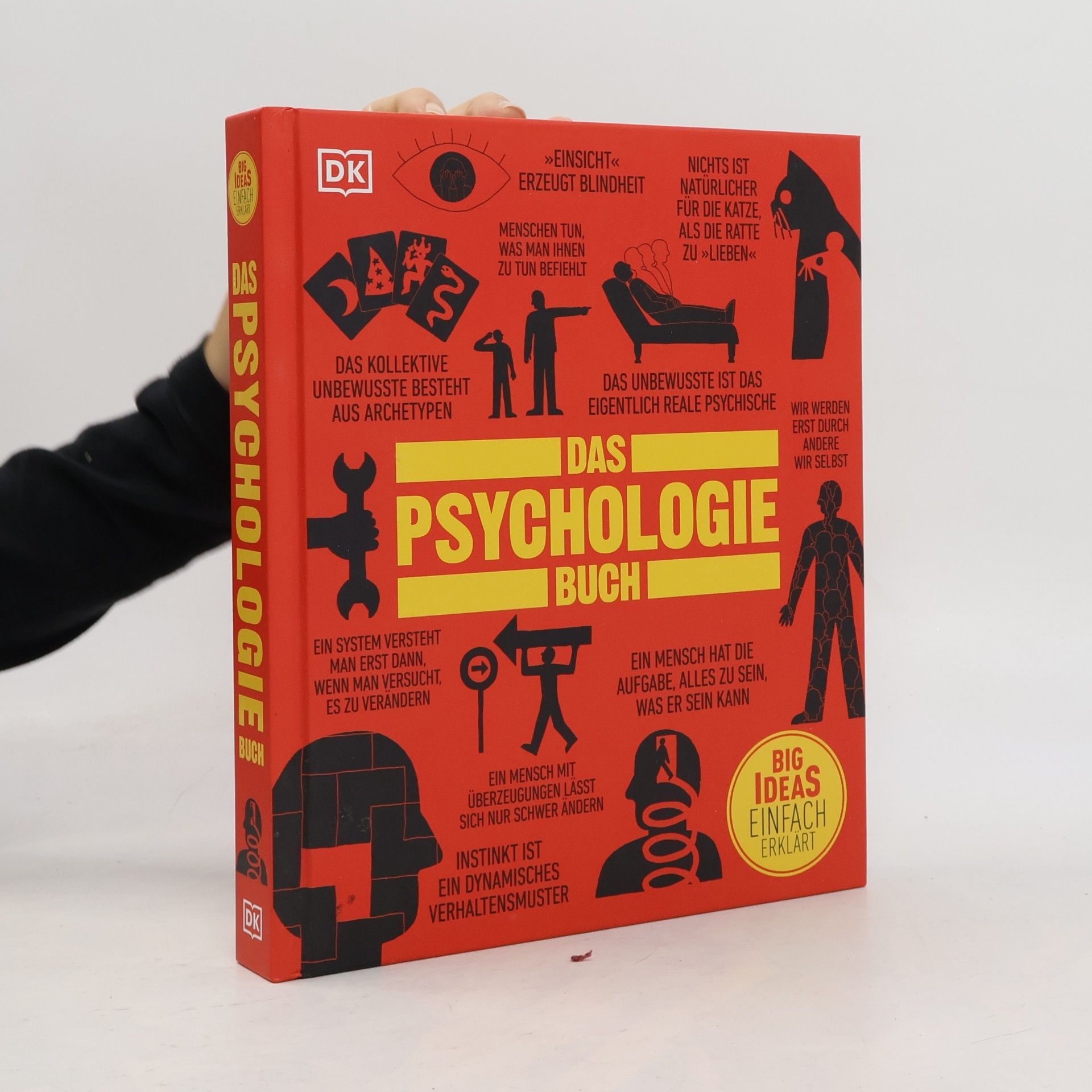 Big Ideas. Das Psychologie-Buch. Big Ideas - einfach erklärt. Über 100 wichtige psychologische Theorien und Konzepte aus 200 Jahren Psychologie-Geschichte