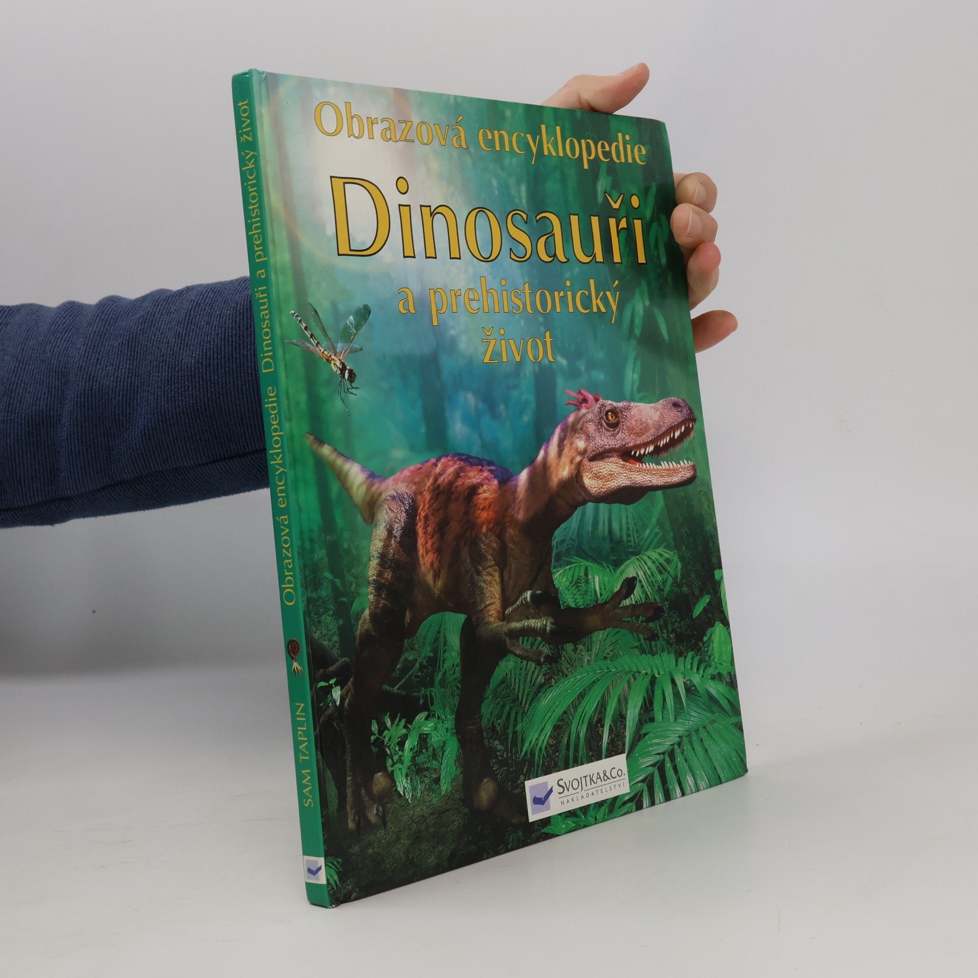 Sam Taplin Dinosauři a prehistorický život: Obrazová encyklopedie