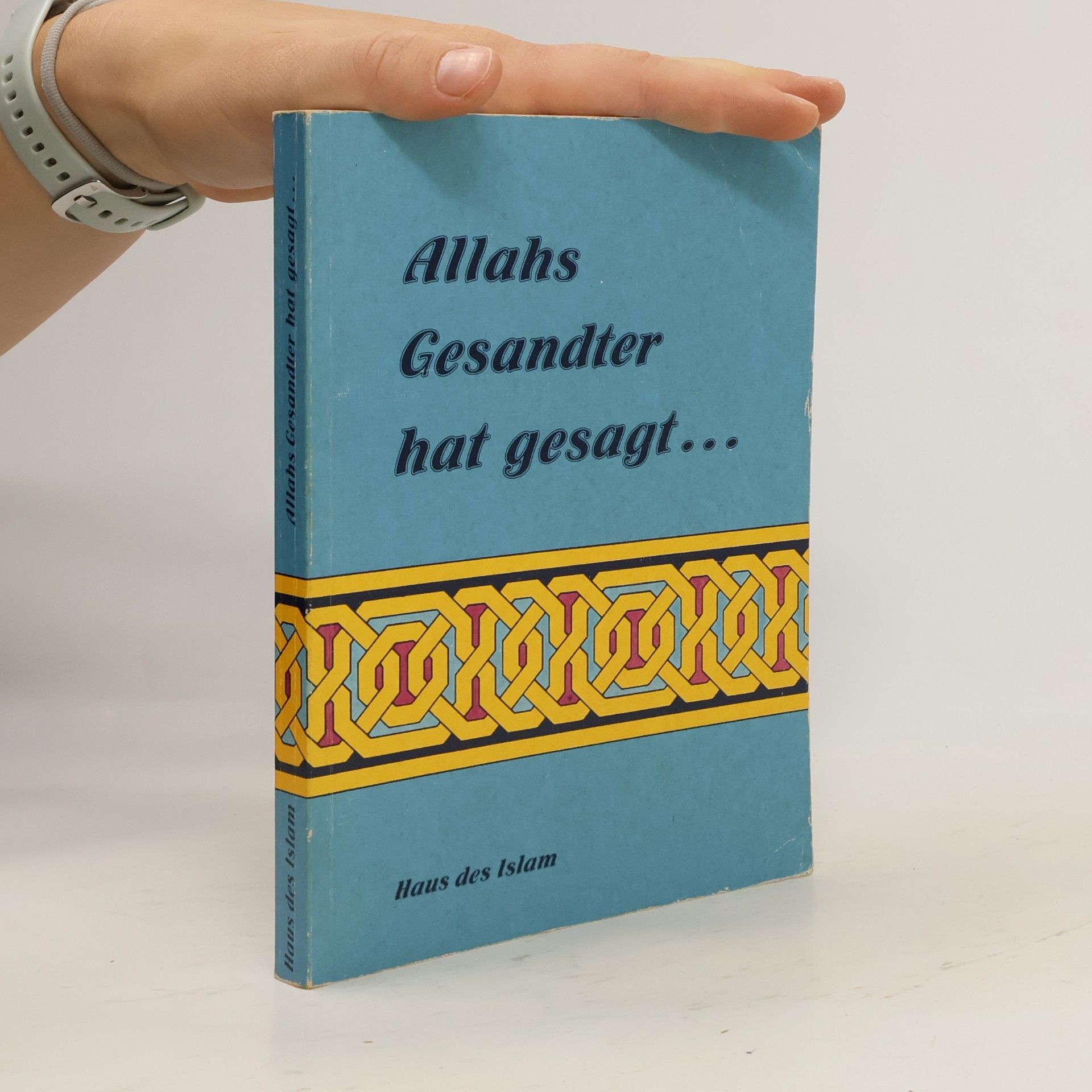 Allahs Gesandter hat gesagt...
