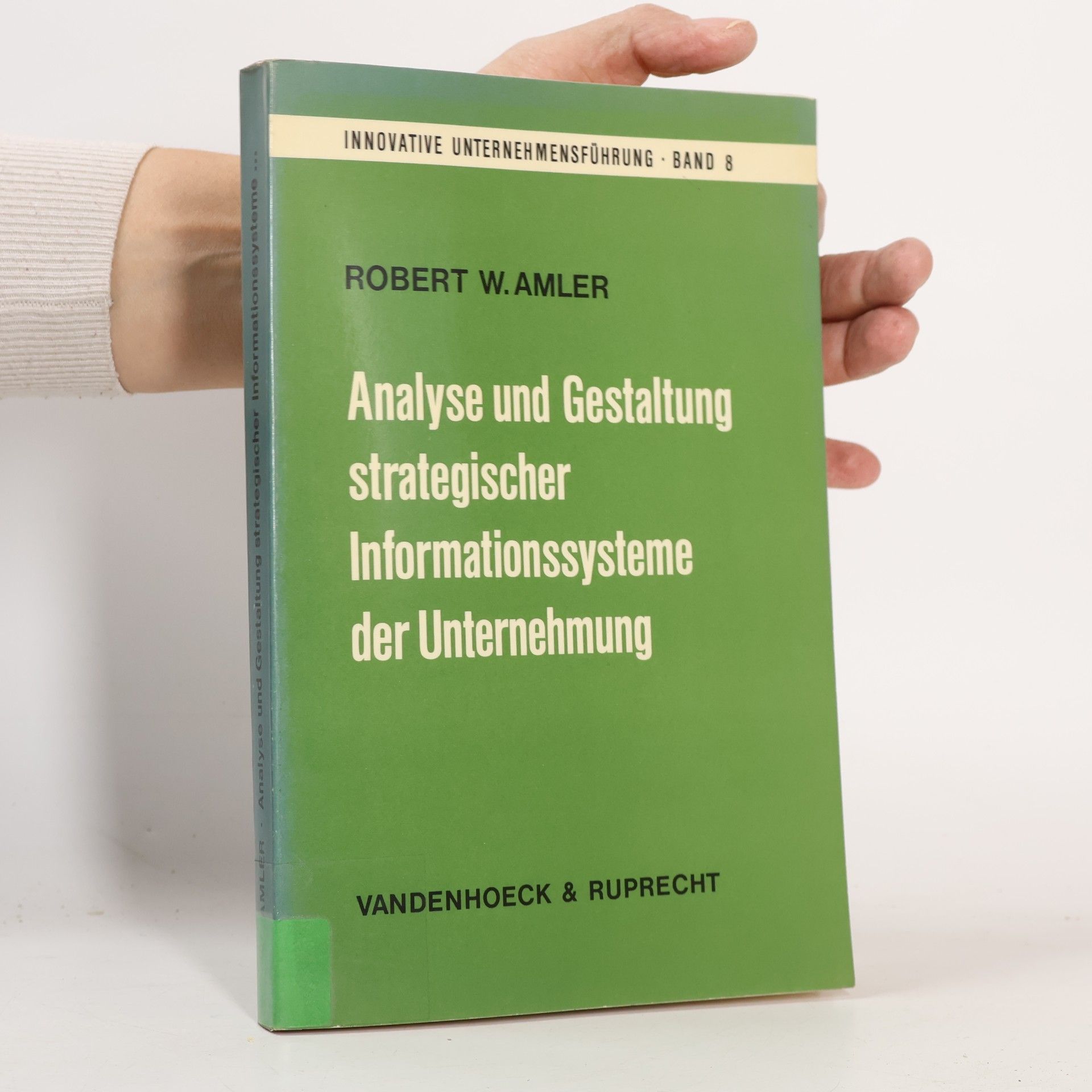 Analyse und Gestaltung strategischer Informationssysteme der Unternehmung