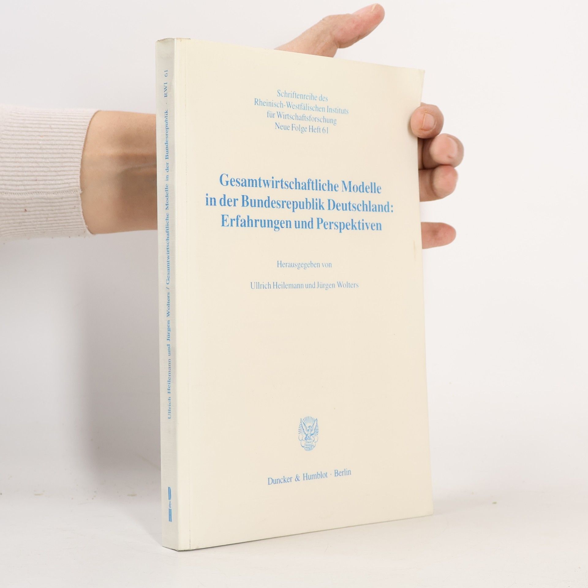 Schriftenreihe des Rheinisch-Westfälischen Instituts für Wirtschaftsforschung - 61: Gesamtwirtschaftliche Modelle in der Bundesrepublik Deutschland