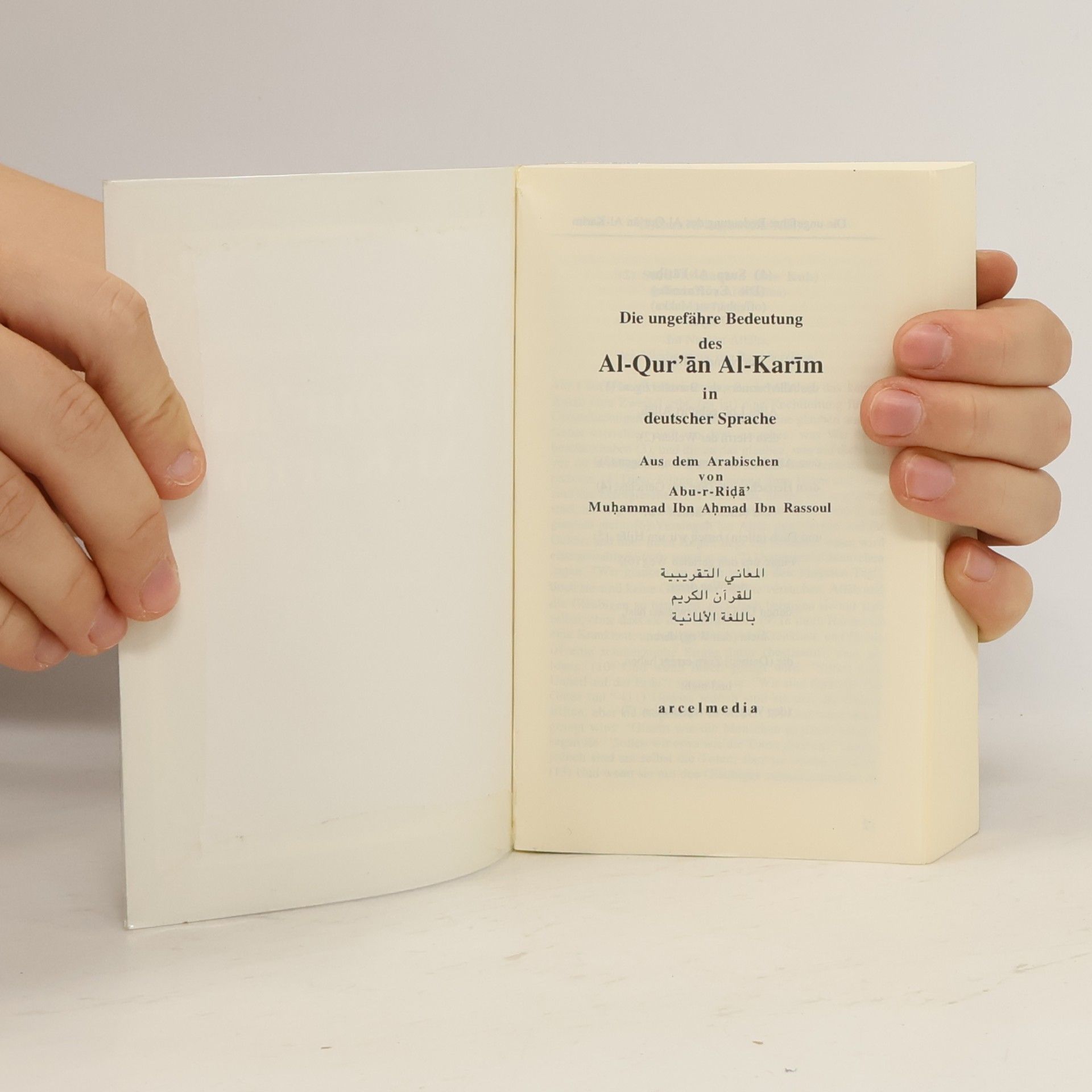 Collectif d'auteurs Die ungefähre Bedeutung des Al-Qurʿān Al-Karīm in deutscher Sprache