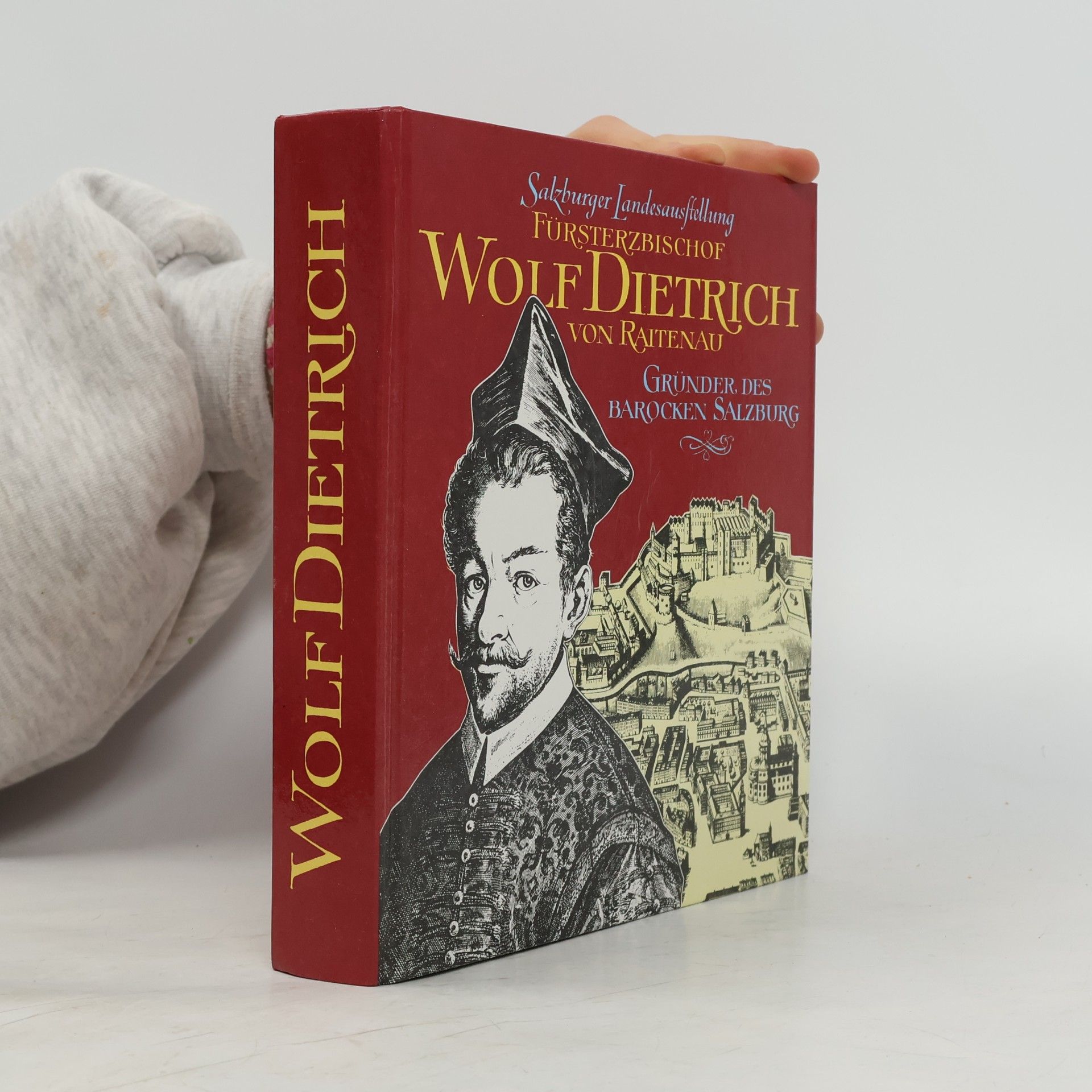 Various authors Fürsterzbischof Wolf Dietrich von Raitenau
