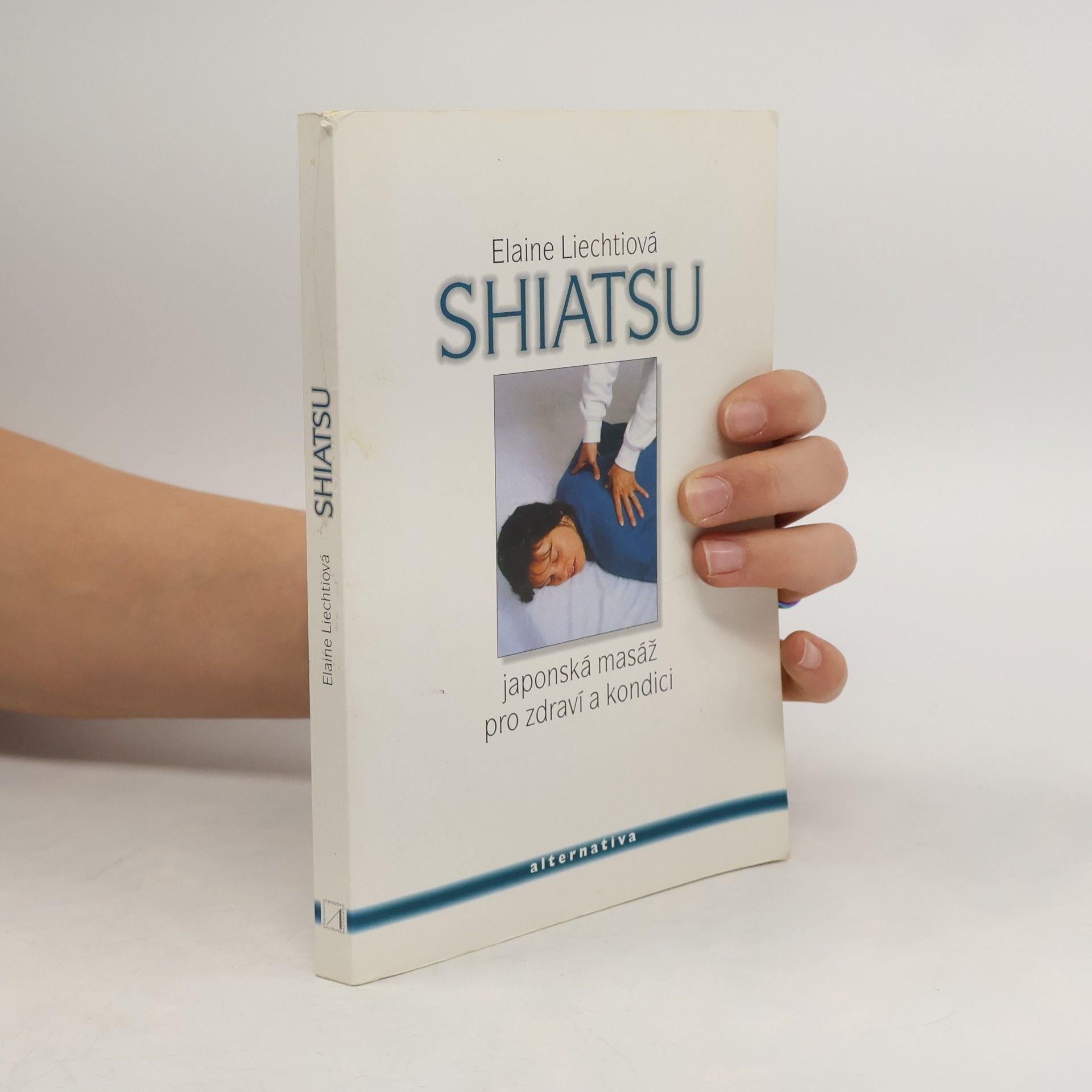 Shiatsu. Japonská masáž pro zdraví a dobrou kondici.