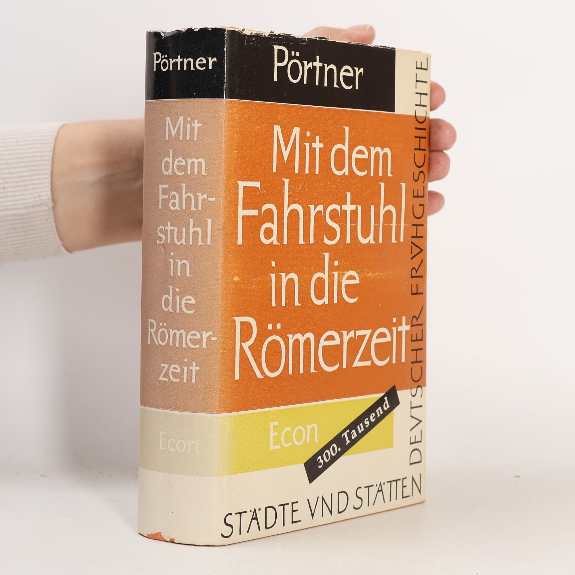 Rudolf Pörtner Mit dem Fahrstuhl in die Römerzeit