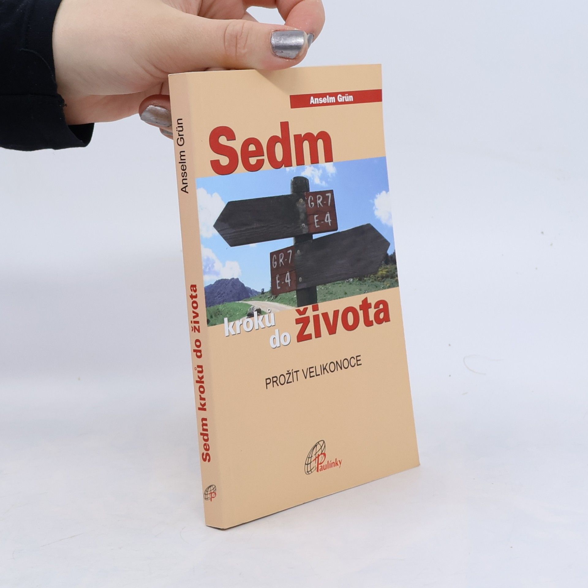Anselm Grün Sedm kroků do života