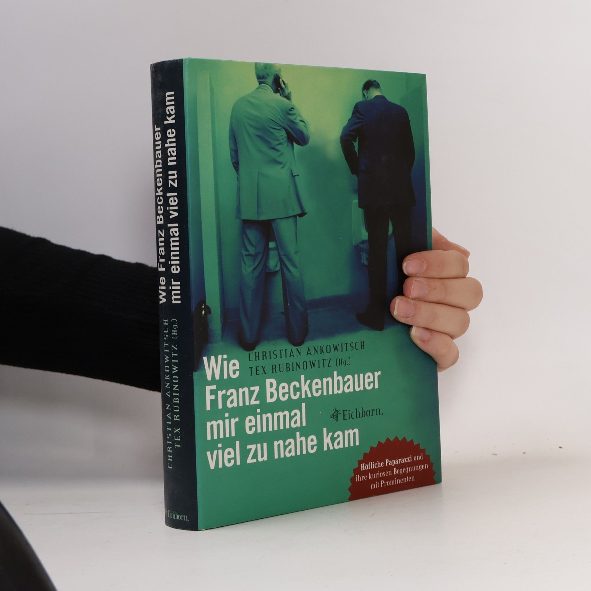 Christian Ankowitsch Wie Franz Beckenbauer mir einmal viel zu nahe kam