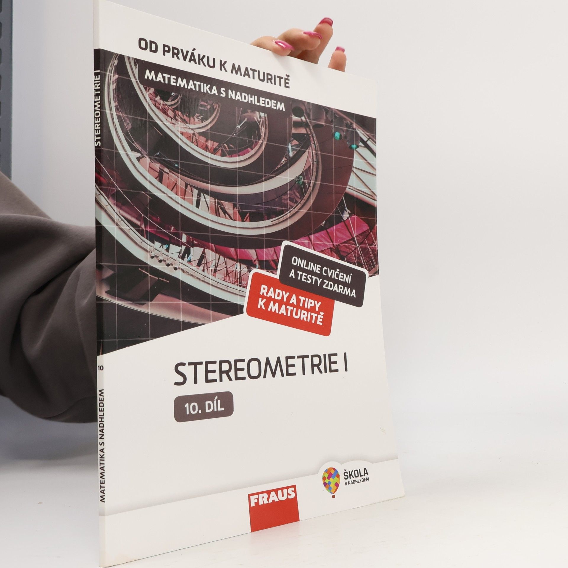 Matematika s nadhledem : od prváku k maturitě. 10. díl, Stereometrie I